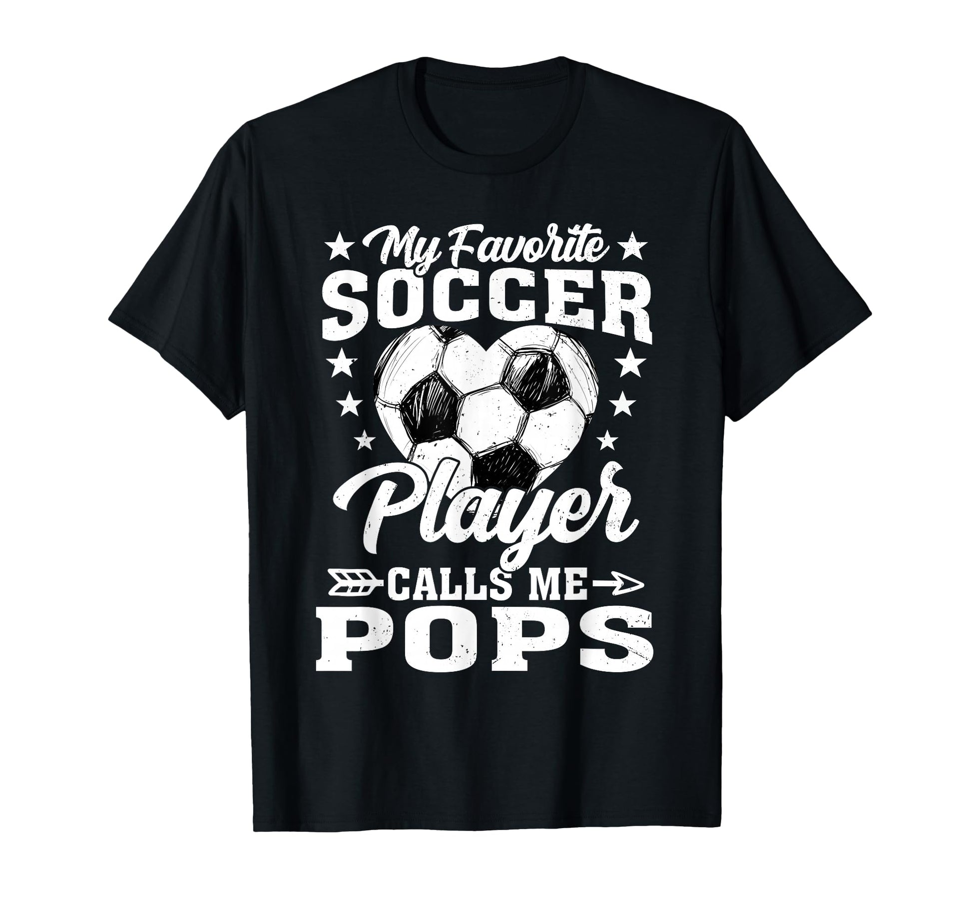 My Favorite Soccer Player Calls Me Pops T-Shirt - Novelty Apparel Men Women - T-Shirt, Sweatshirt, Hoodie