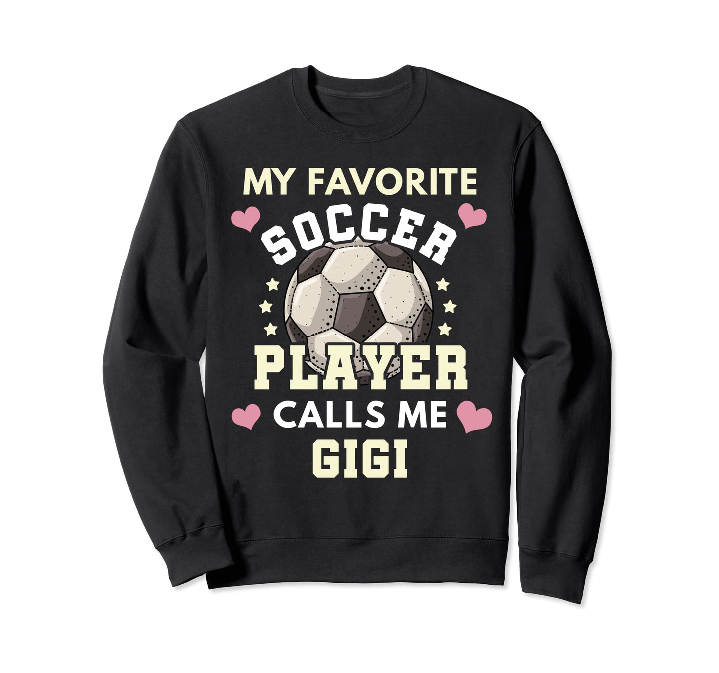 My Favorite Soccer Player Calls Me Sweatshirt - Novelty Apparel Men Women - T-Shirt, Sweatshirt, Hoodie