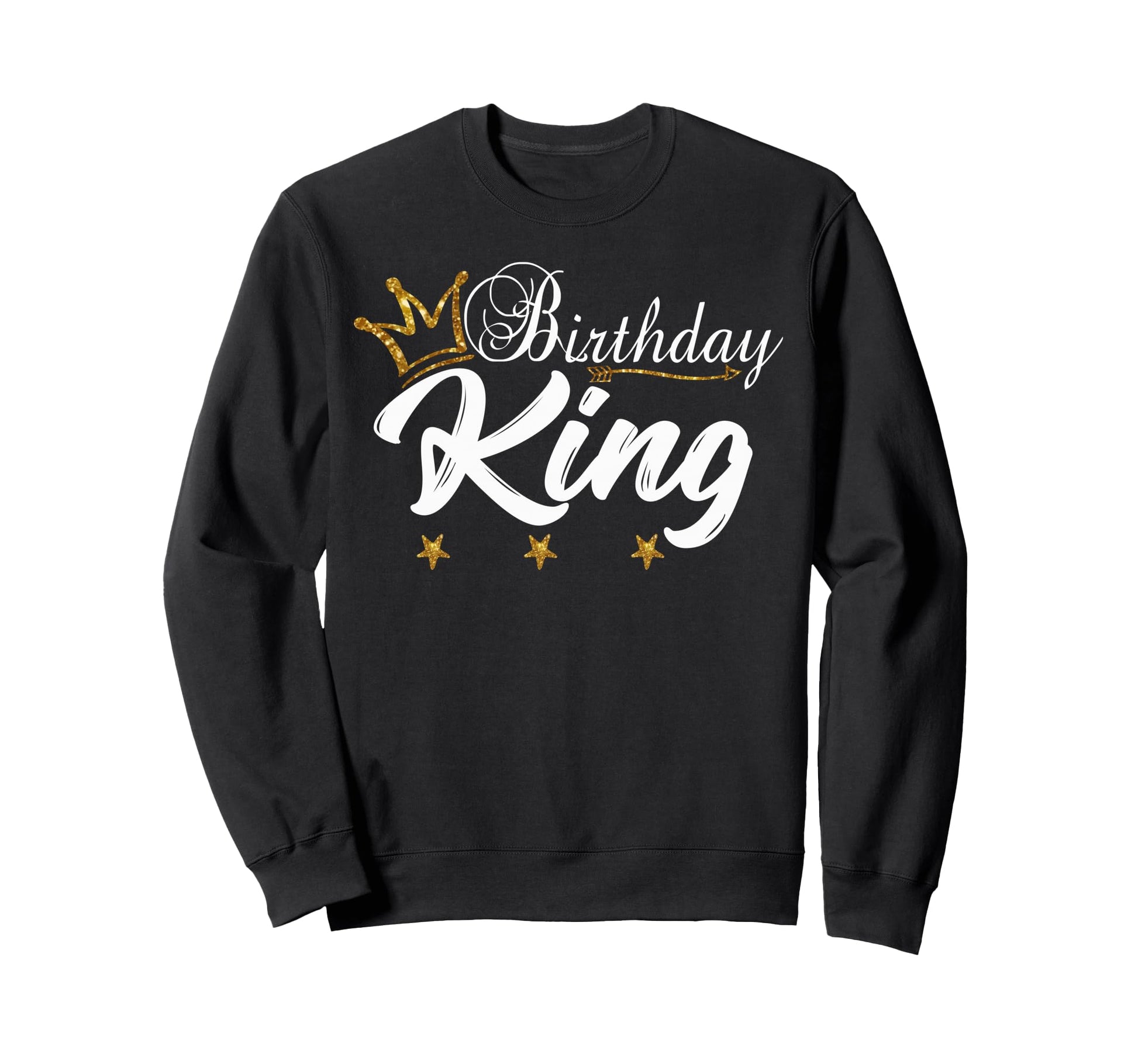 Birthday King Gold Crown And Sweatshirt - Unique Graphic Unisex - T-Shirt, Sweatshirt, Hoodie