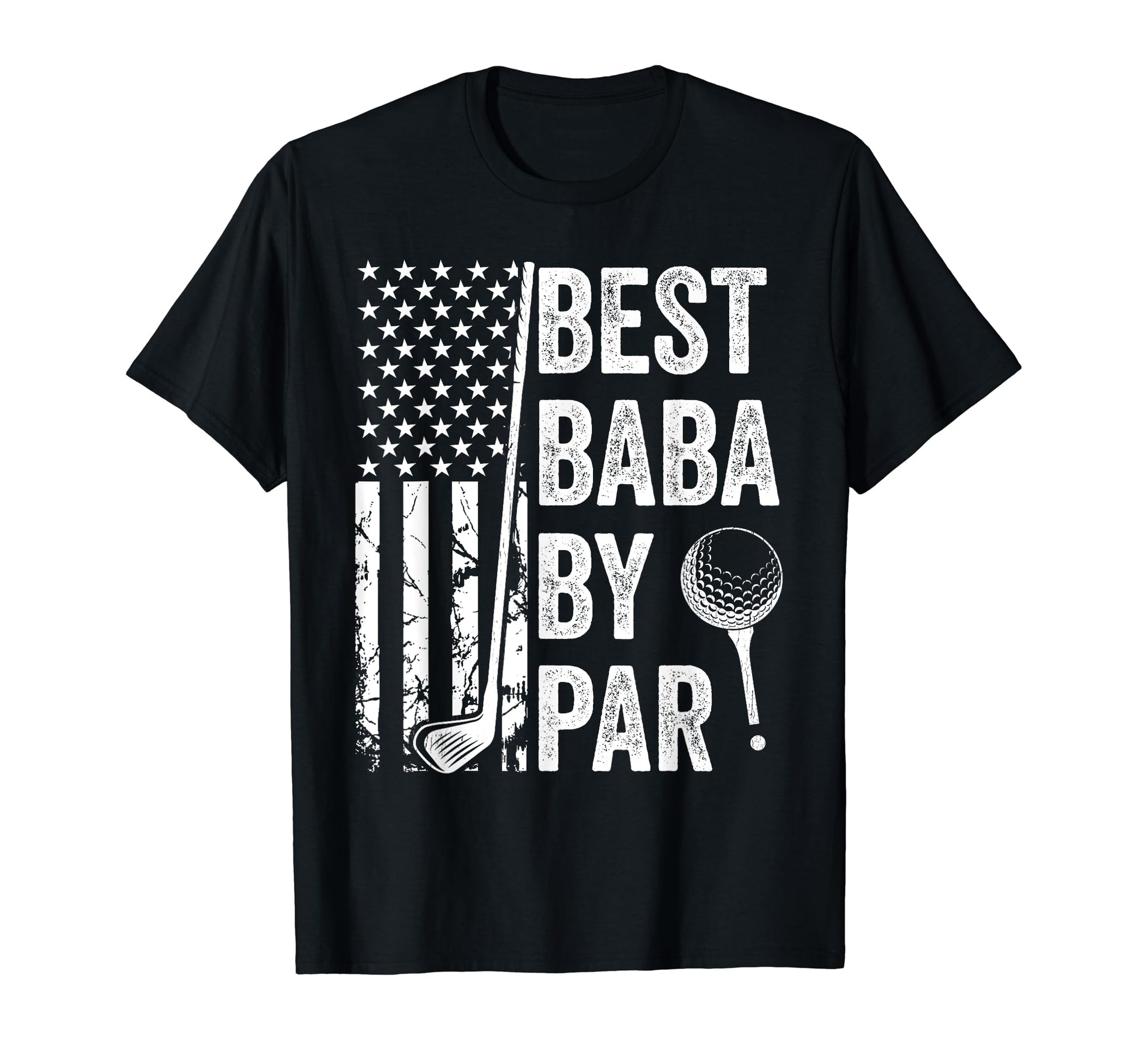 Best Baba Par Usa Flag Golf T-Shirt - Fun Novelty Design for Adults - T-Shirt, Sweatshirt, Hoodie
