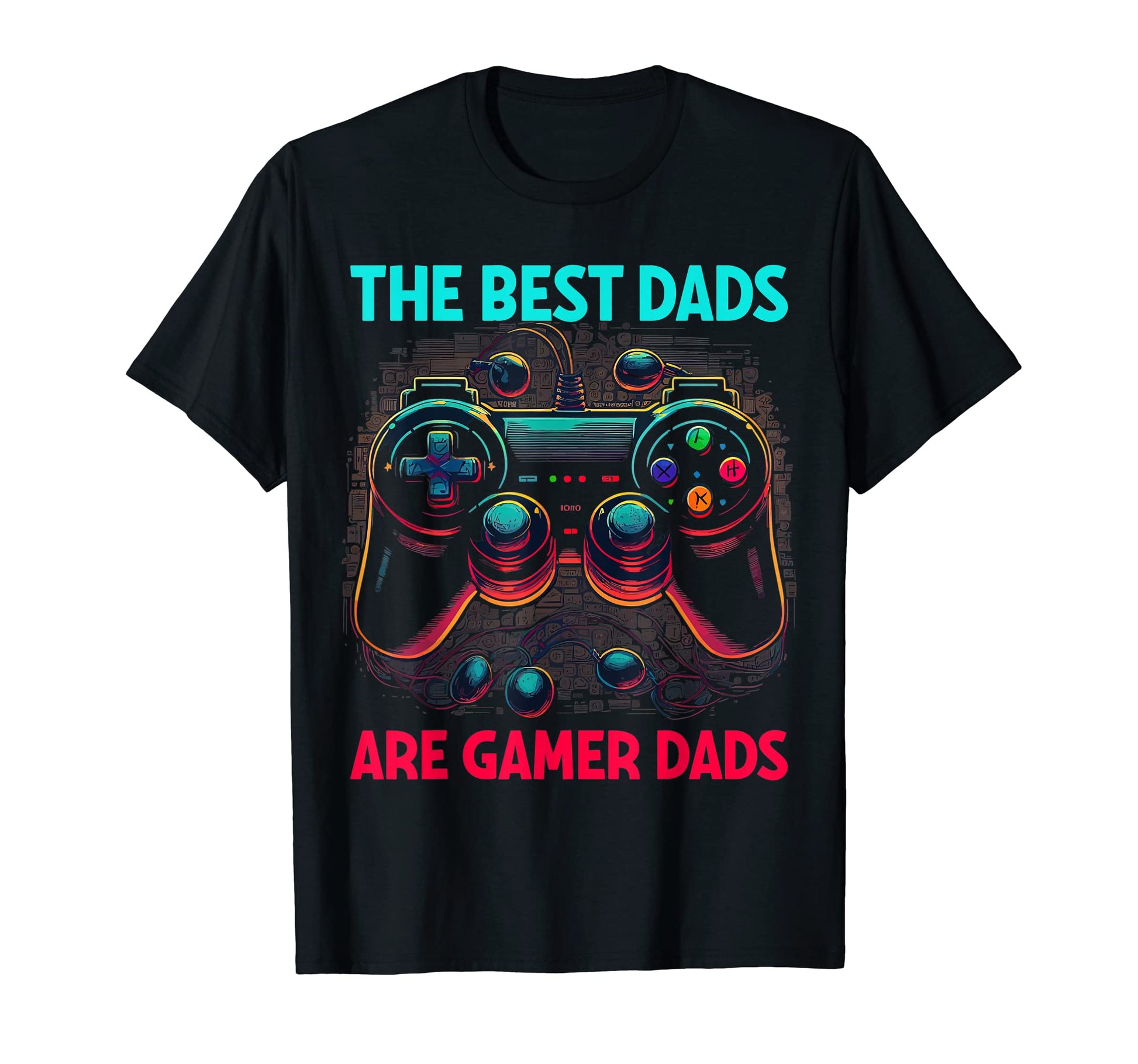 Video Gamer Best Dads Are Gamer Dads Game T-Shirt - Unique Graphic Unisex - T-Shirt, Sweatshirt, Hoodie