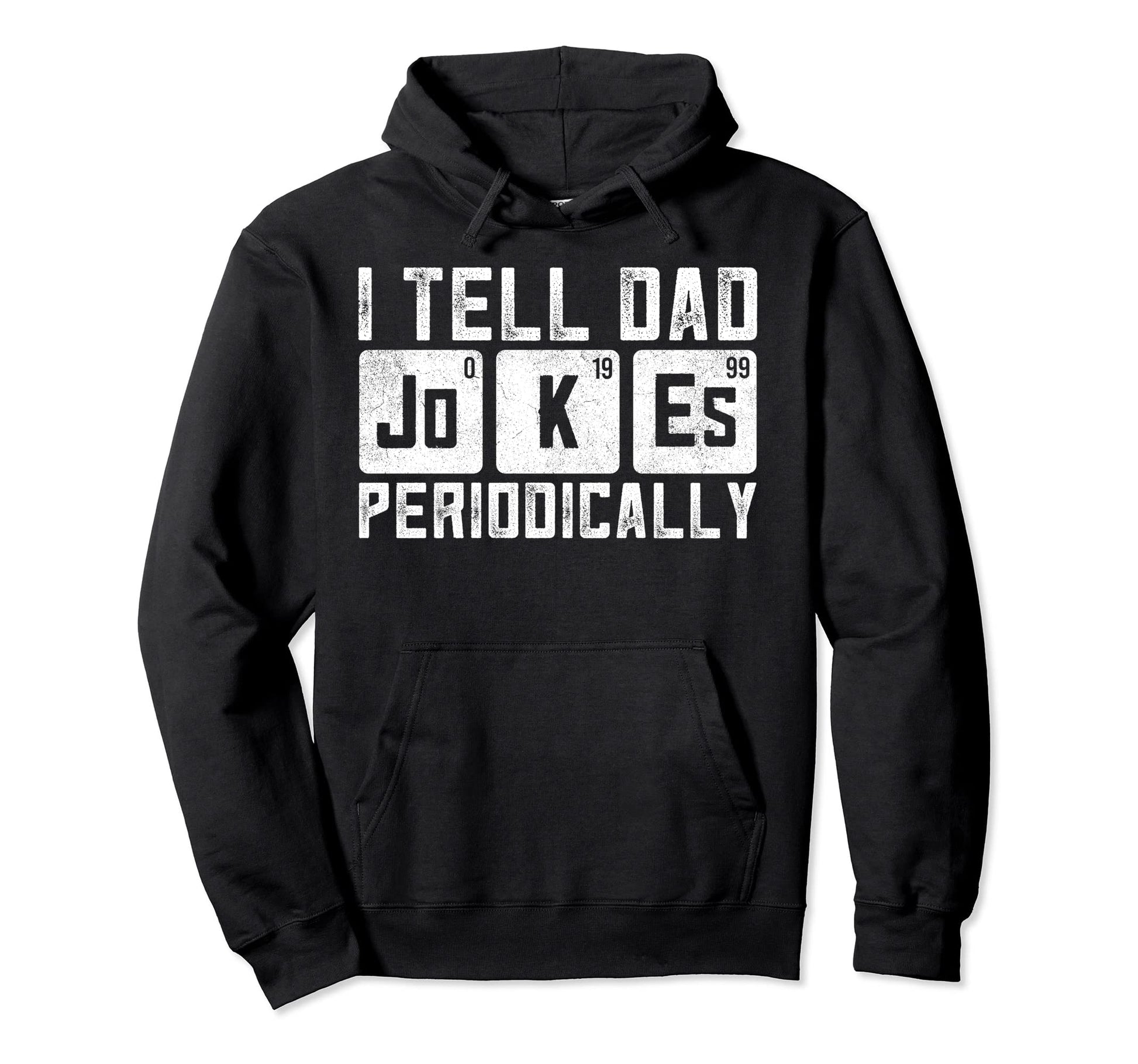 Fathers Day Funny Dad Jokes Joking Hoodie - Casual Everyday Wear Unisex - T-Shirt, Sweatshirt, Hoodie