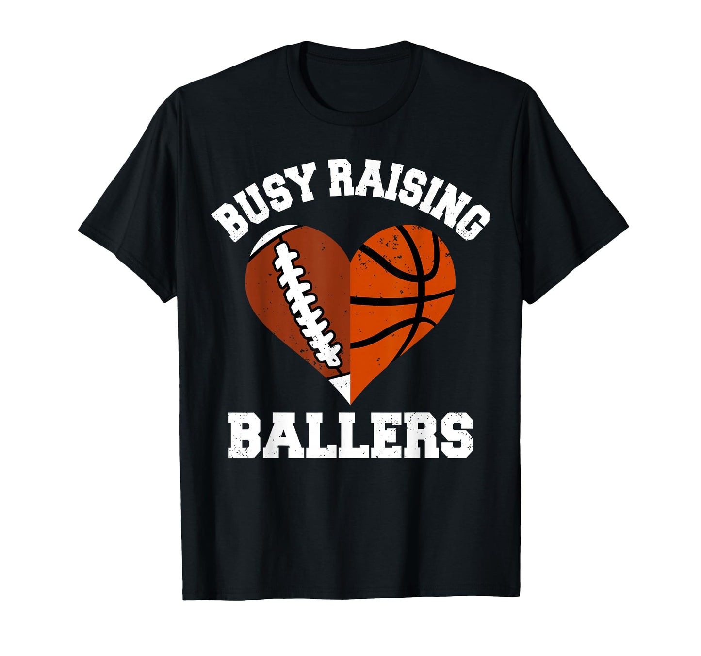 Busy Raising Ballers Football Basketball T-Shirt - Trendy Graphic Unisex - T-Shirt, Sweatshirt, Hoodie