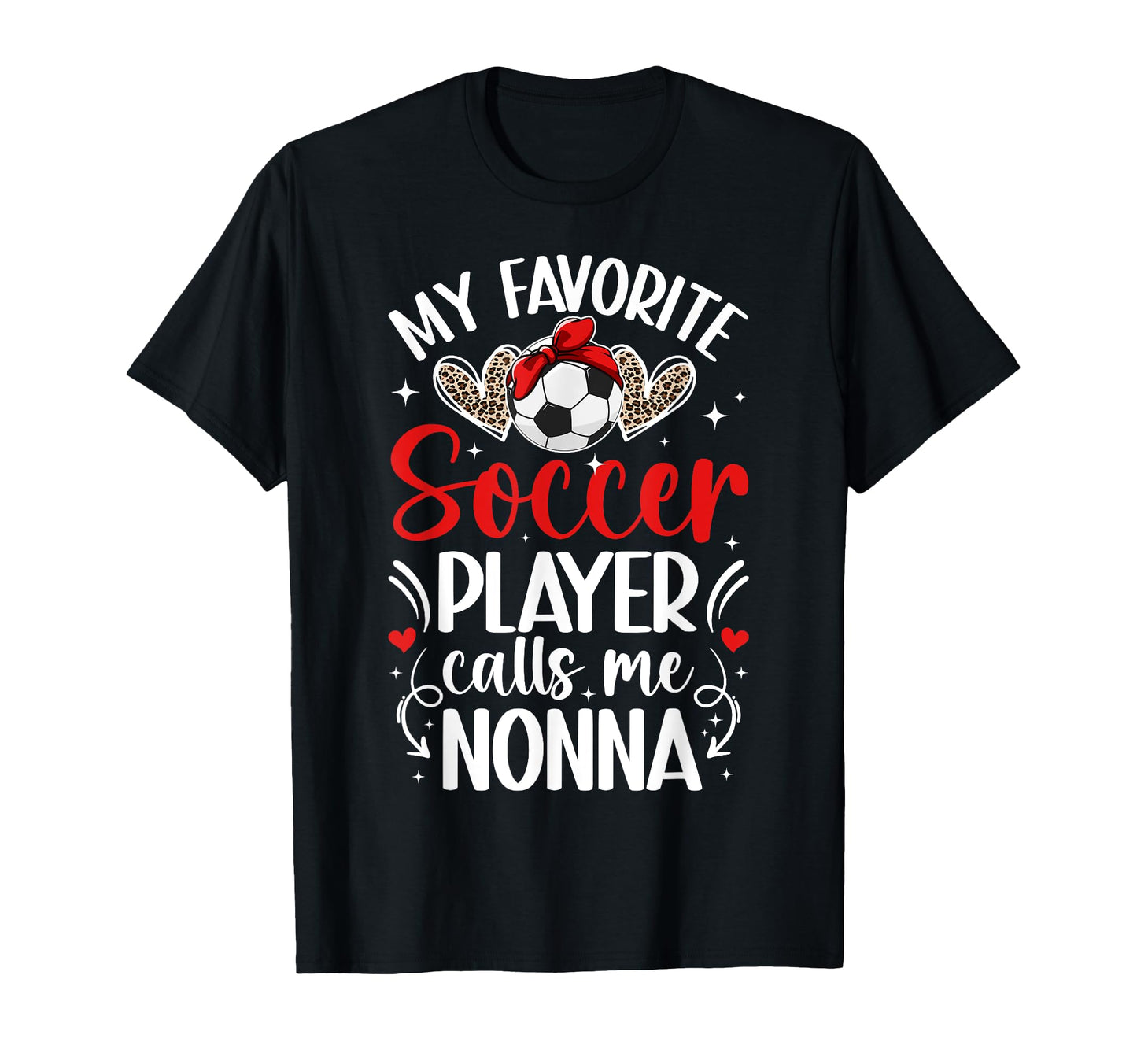 My Favorite Soccer Player Nonna Soccer T-Shirt - Minimalist Print Unisex - T-Shirt, Sweatshirt, Hoodie