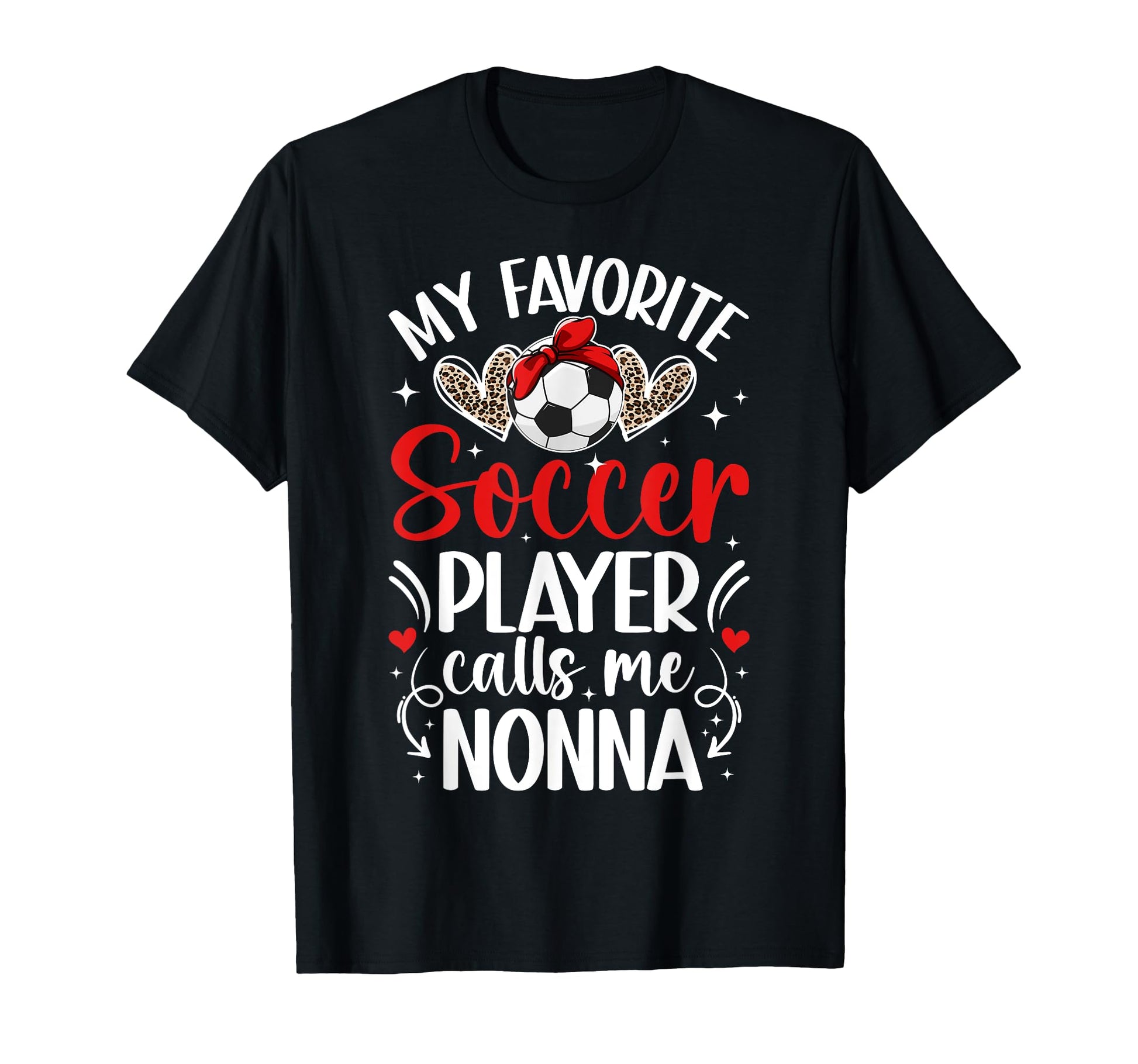 My Favorite Soccer Player Nonna Soccer T-Shirt - Minimalist Print Unisex - T-Shirt, Sweatshirt, Hoodie