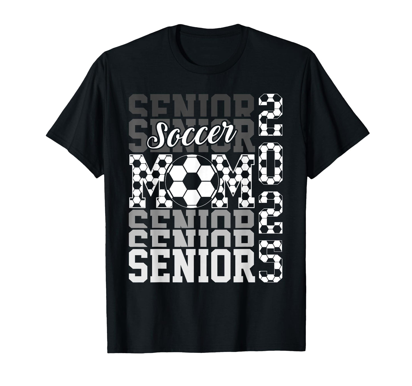 Soccer Senior Mom Class 2025 Senior T-Shirt - Fun Novelty Design Men Women - T-Shirt, Sweatshirt, Hoodie