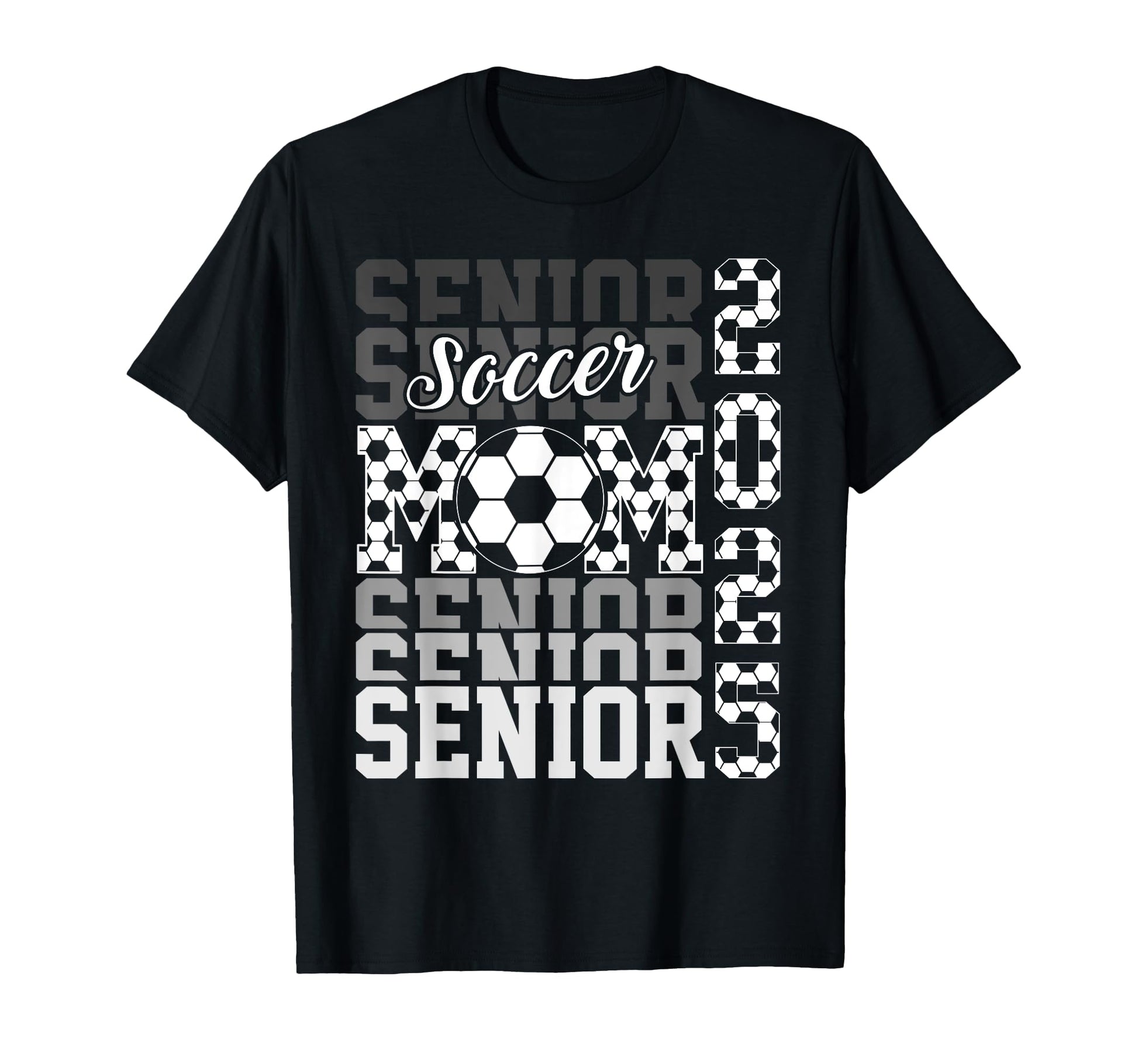 Soccer Senior Mom Class 2025 Senior T-Shirt - Fun Novelty Design Men Women - T-Shirt, Sweatshirt, Hoodie