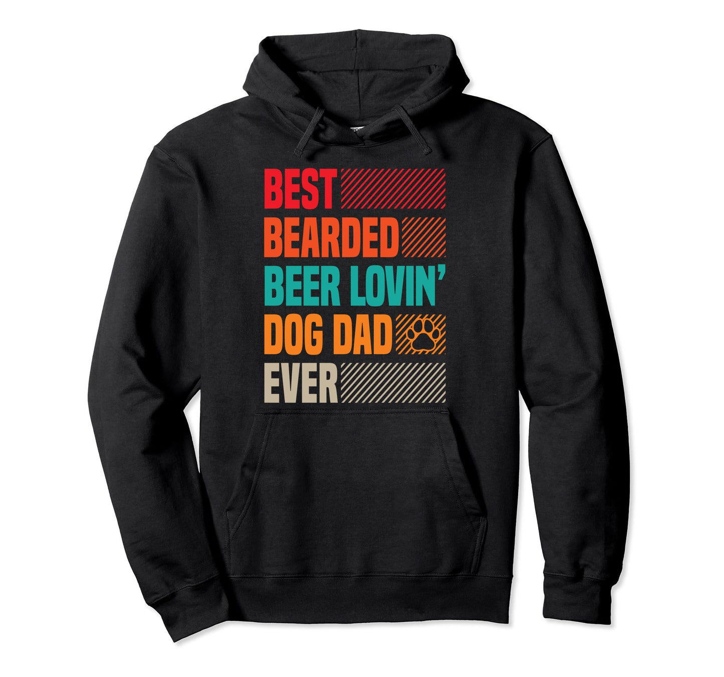Best Bearded Beer Lovin Dog Dad Ever Funny Hoodie - Trendy Graphic Unisex - T-Shirt, Sweatshirt, Hoodie