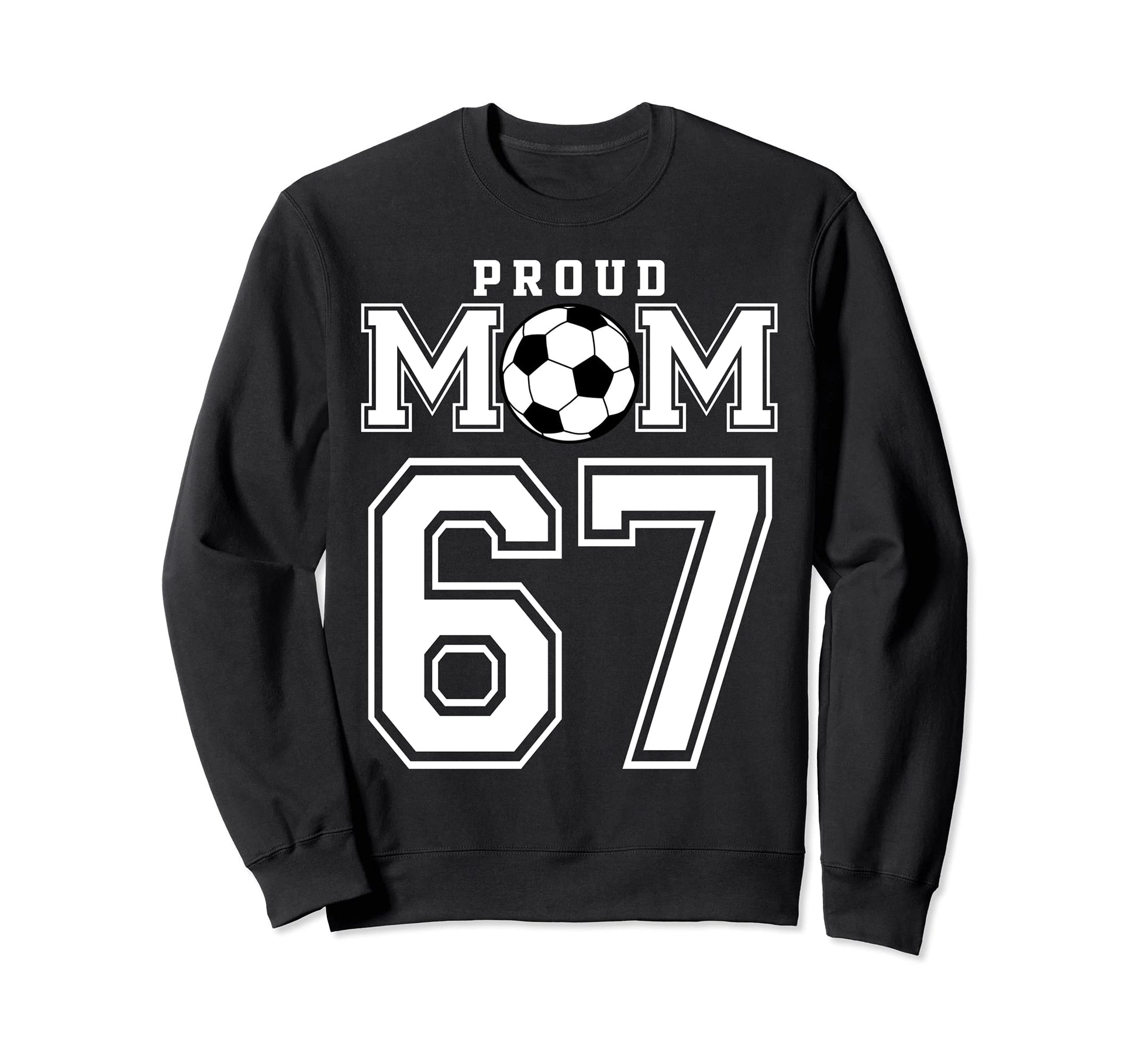 Number 67 Custom Proud Soccer Futbol Sweatshirt - Unique Graphic Unisex - T-Shirt, Sweatshirt, Hoodie