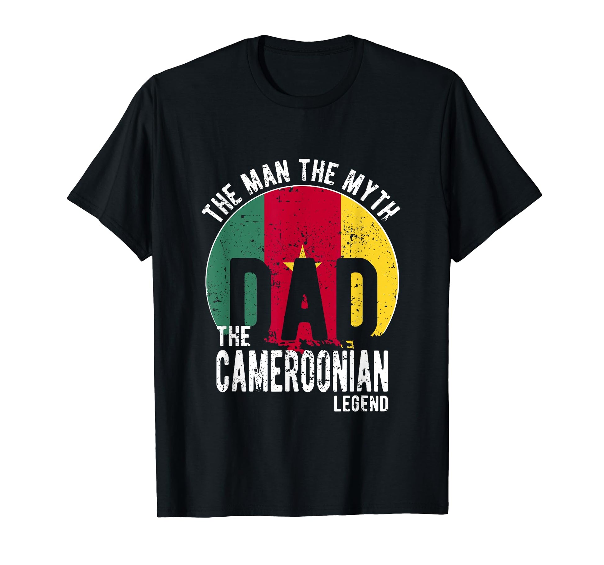 Myth Cameroonian Legend Dad Cameroonian T-Shirt - Aesthetic Graphic Unisex - T-Shirt, Sweatshirt, Hoodie