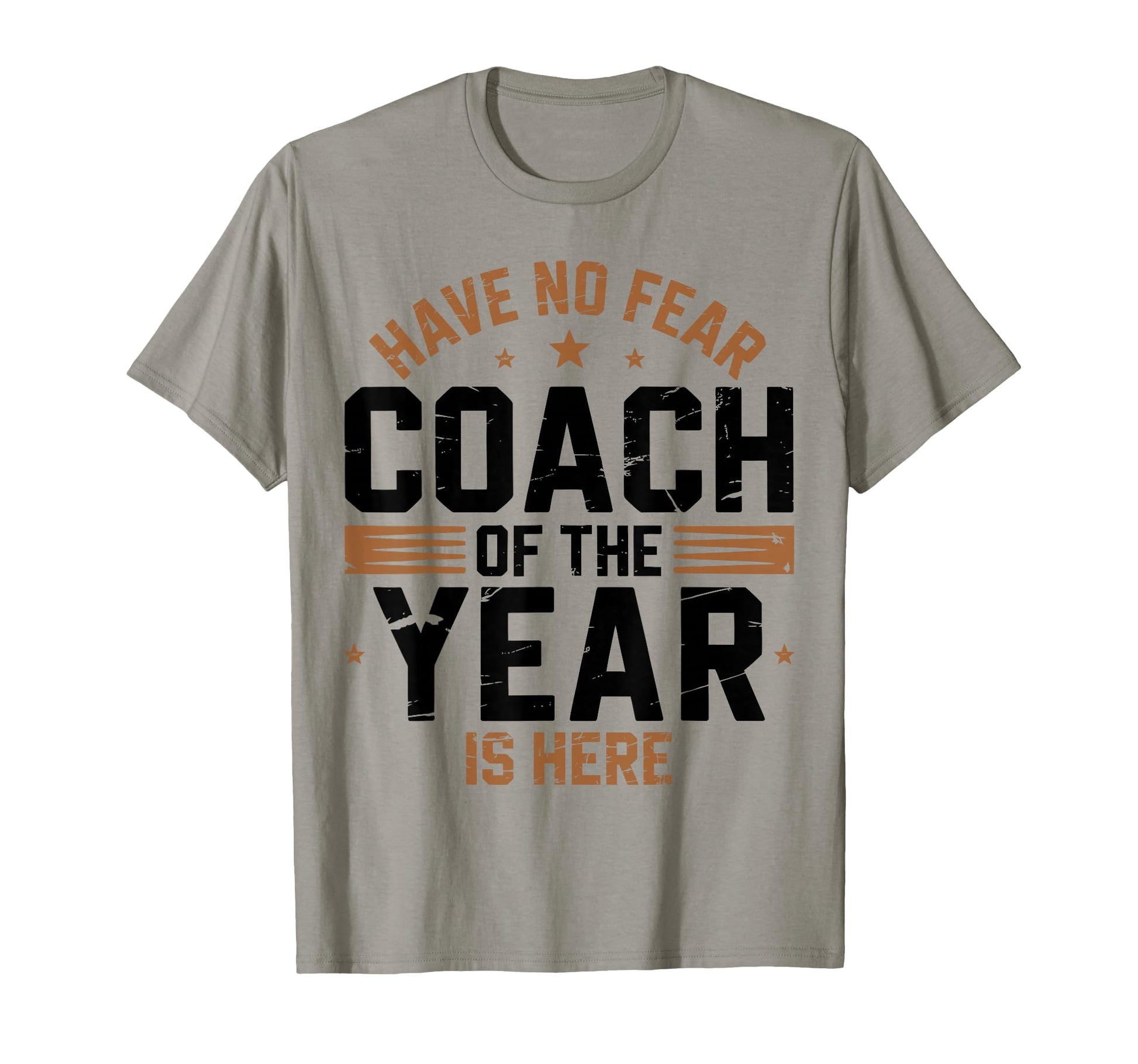 Have No Fear Coach Year Is Here Best T-Shirt - Unique Graphic Unisex - T-Shirt, Sweatshirt, Hoodie