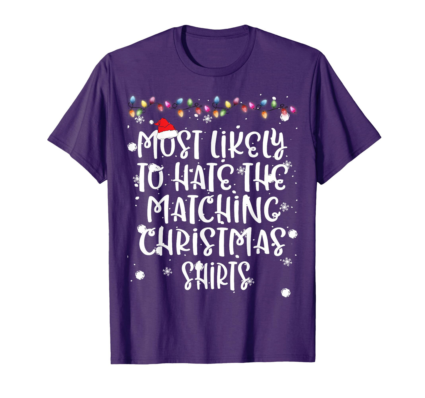 Most Likely To Hate Matching Funny Family T-Shirt - Graphic Print Unisex - T-Shirt, Sweatshirt, Hoodie