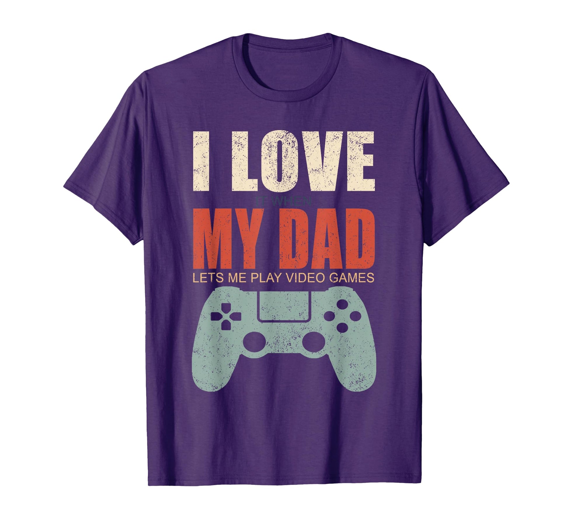 I Love It When My Dad Lets Me Play T-Shirt - Unique Graphic for Adults - T-Shirt, Sweatshirt, Hoodie