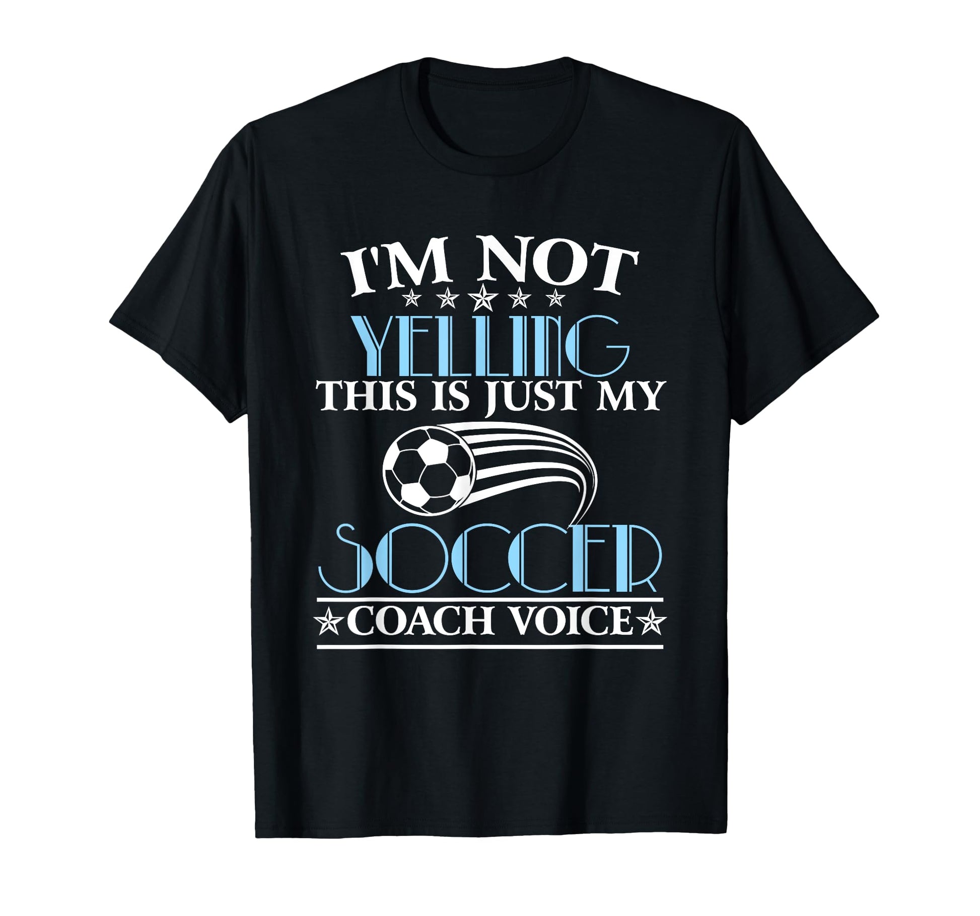 Im Not Yelling This Is My Soccer Coach T-Shirt - Minimalist Print Unisex - T-Shirt, Sweatshirt, Hoodie