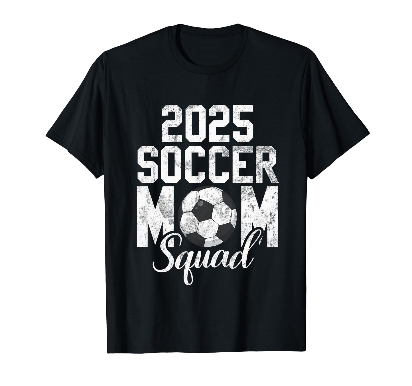 Soccer Mom 25 Soccer Mom 2025 T-Shirt - Minimalist Print for Adults - T-Shirt, Sweatshirt, Hoodie