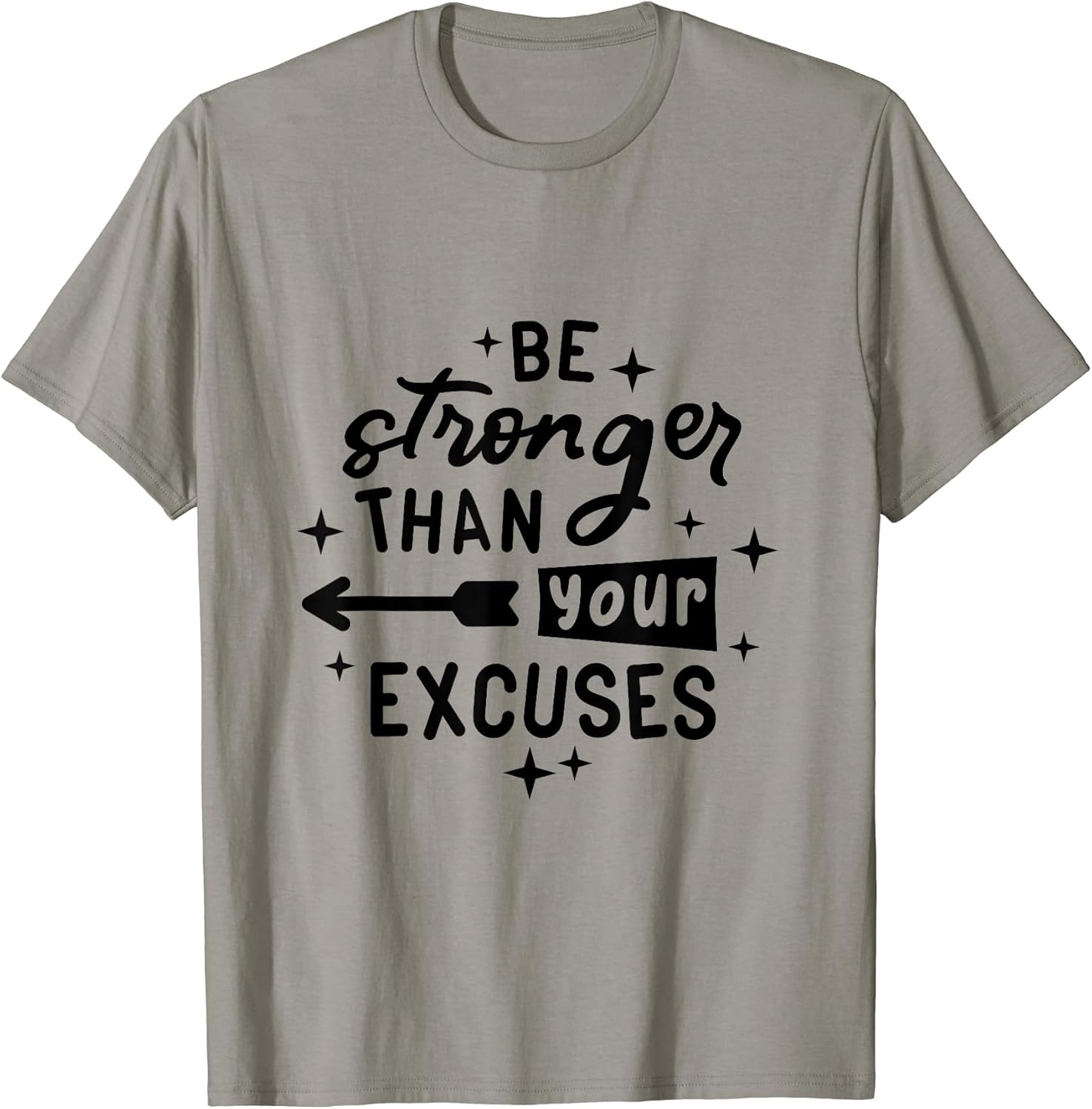 Inspirational & Motivational Quotes Unisex T-shirt, Sweatshirt, Hoodie, Long Sleeve Tee - T-Shirt, Sweatshirt, Hoodie