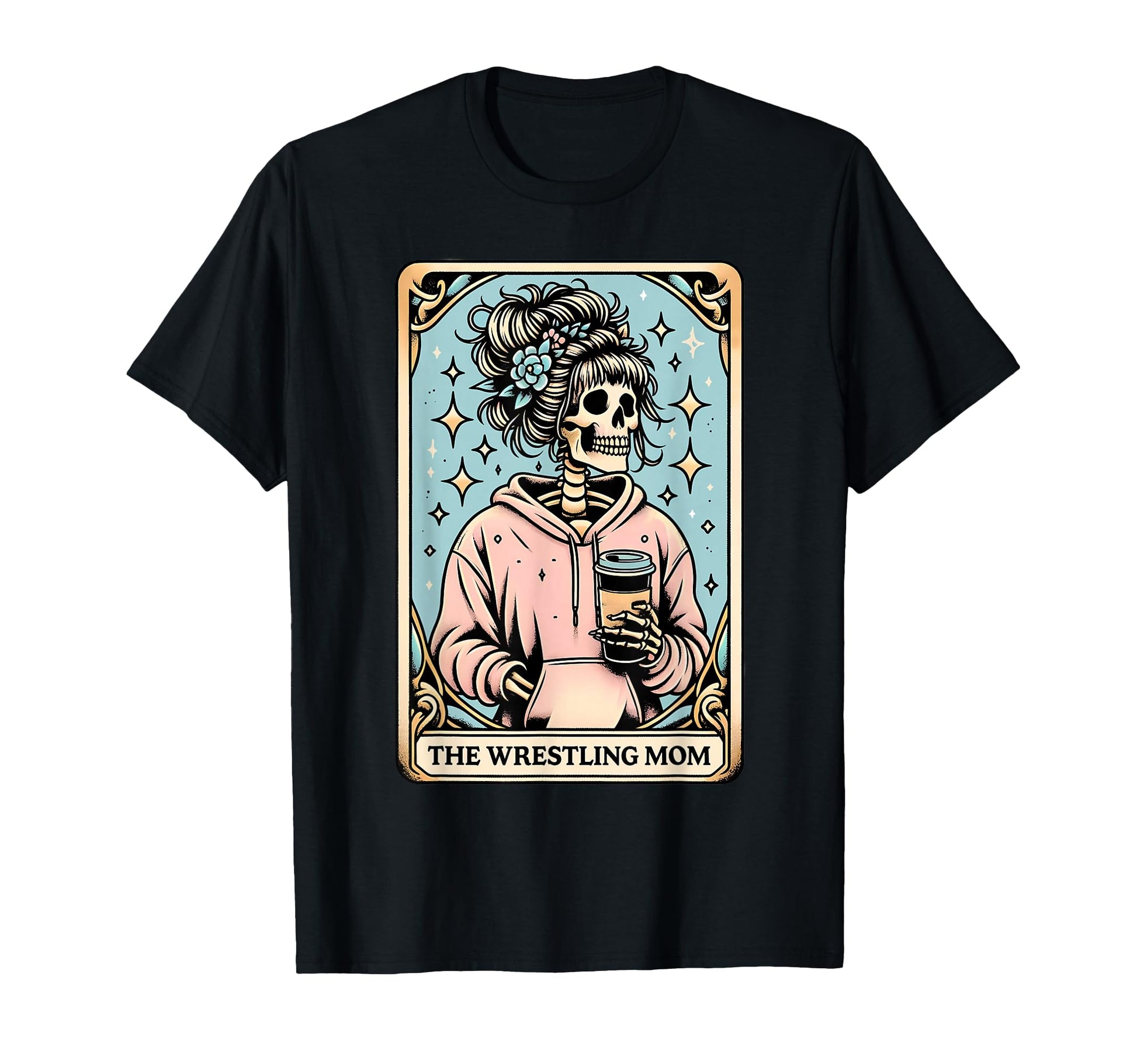 Wrestling Mom Tarot Card Skeleton Mama Mom T-Shirt - Graphic Print Unisex - T-Shirt, Sweatshirt, Hoodie