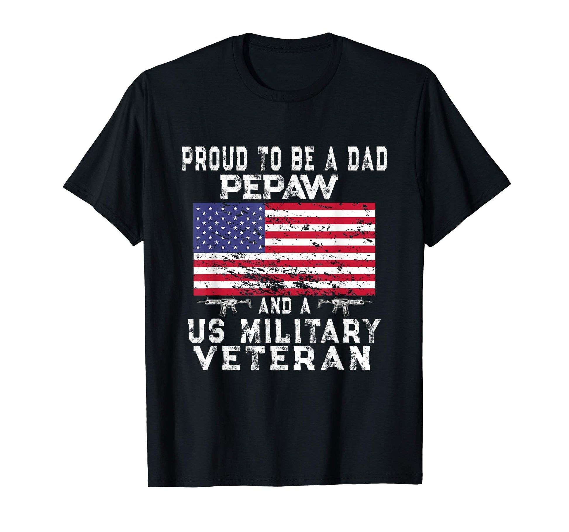 Mens Proud Dad Pepaw Military Veteran Us T-Shirt - Streetwear Style Unisex - T-Shirt, Sweatshirt, Hoodie