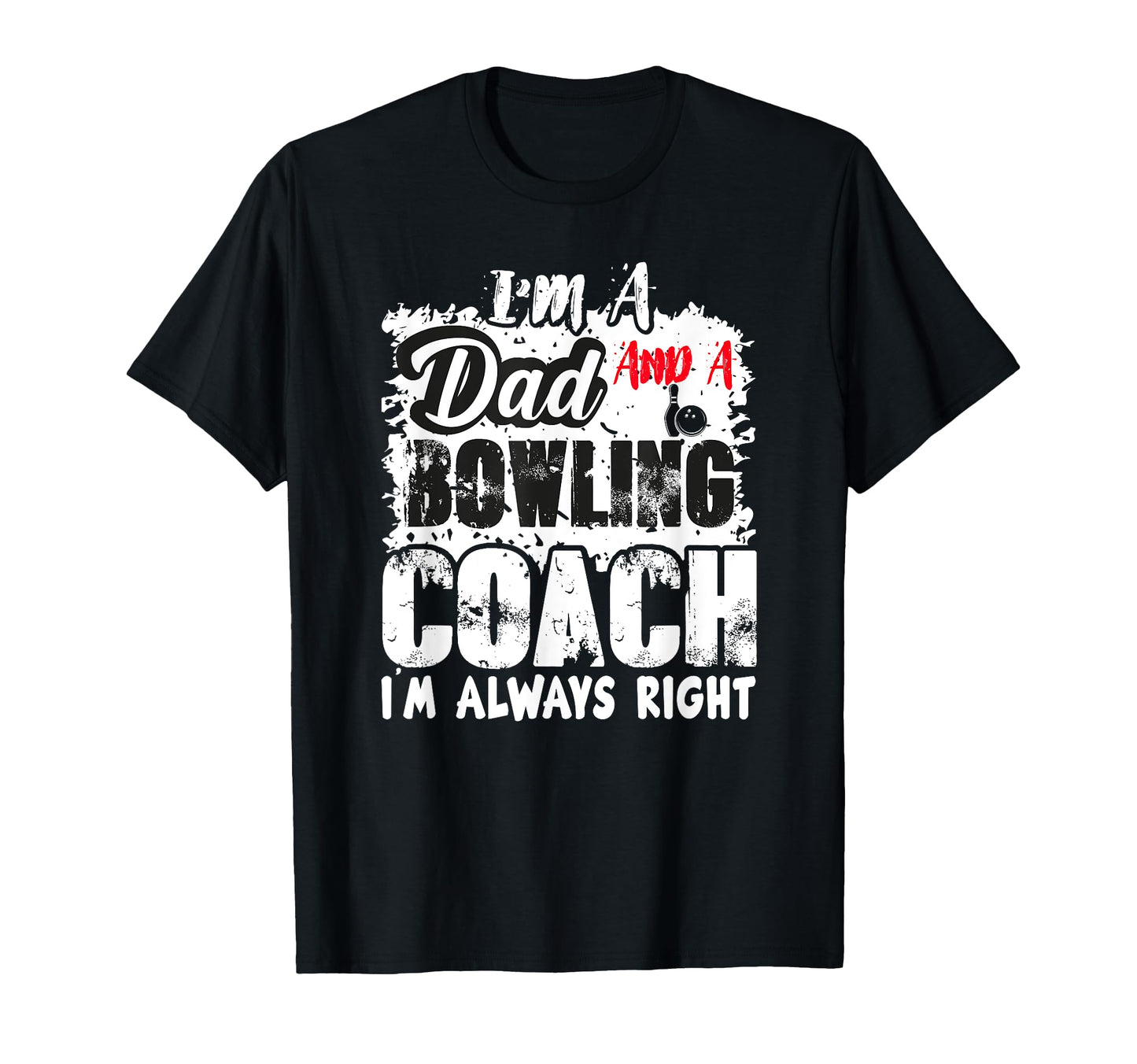 Fathers Day Dad Bowling Coach Best T-Shirt - Custom Art Print for Adults - T-Shirt, Sweatshirt, Hoodie