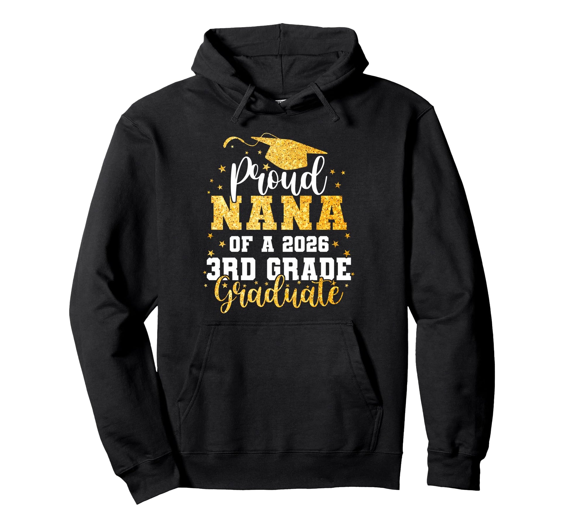 Proud Nana Class 2026 3Rd Grade Hoodie - Trendy Graphic for Adults - T-Shirt, Sweatshirt, Hoodie