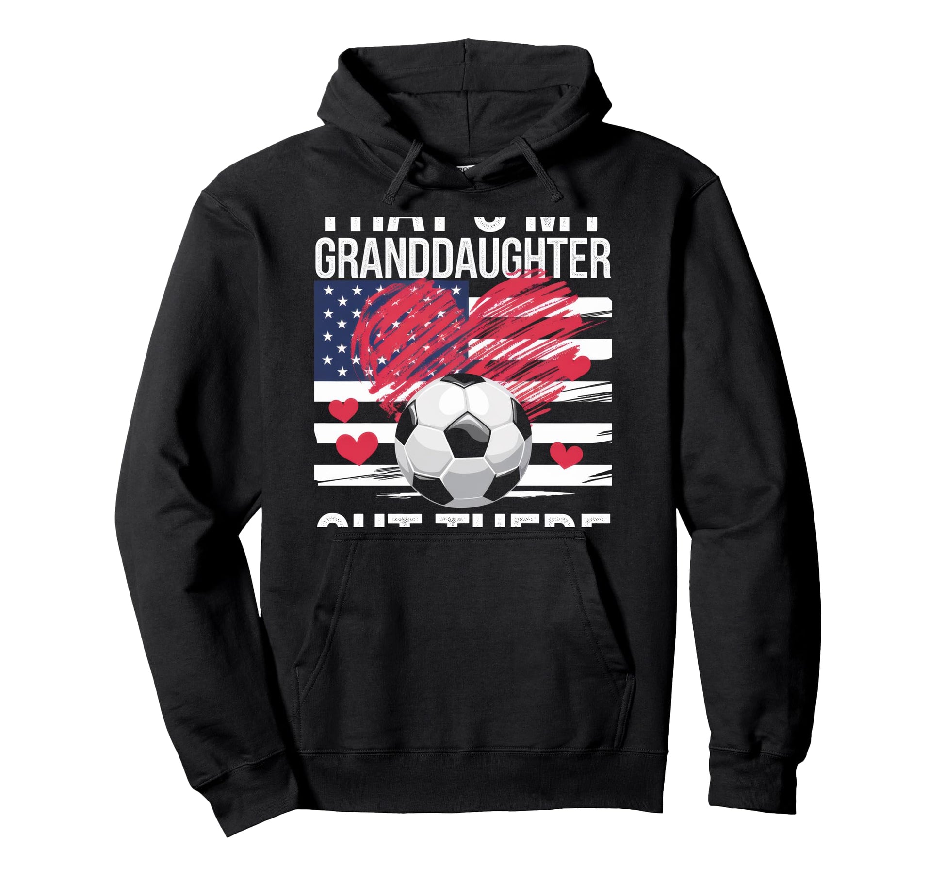 Thats My Granddaughter Out There Grandma Hoodie - Streetwear Style Unisex - T-Shirt, Sweatshirt, Hoodie