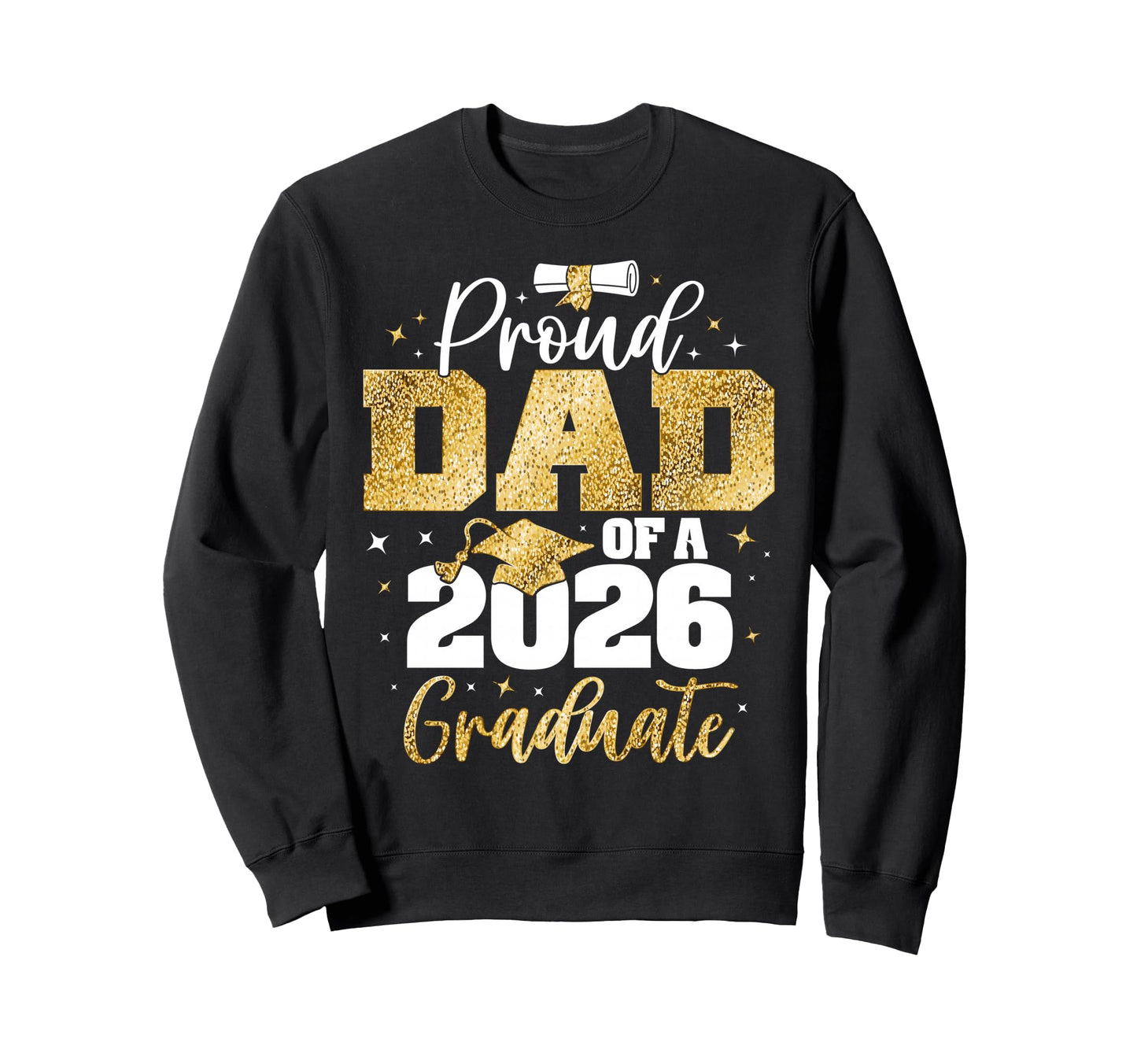Dad Senior 2026 Proud Dad Class Sweatshirt - Trendy Graphic for Adults - T-Shirt, Sweatshirt, Hoodie