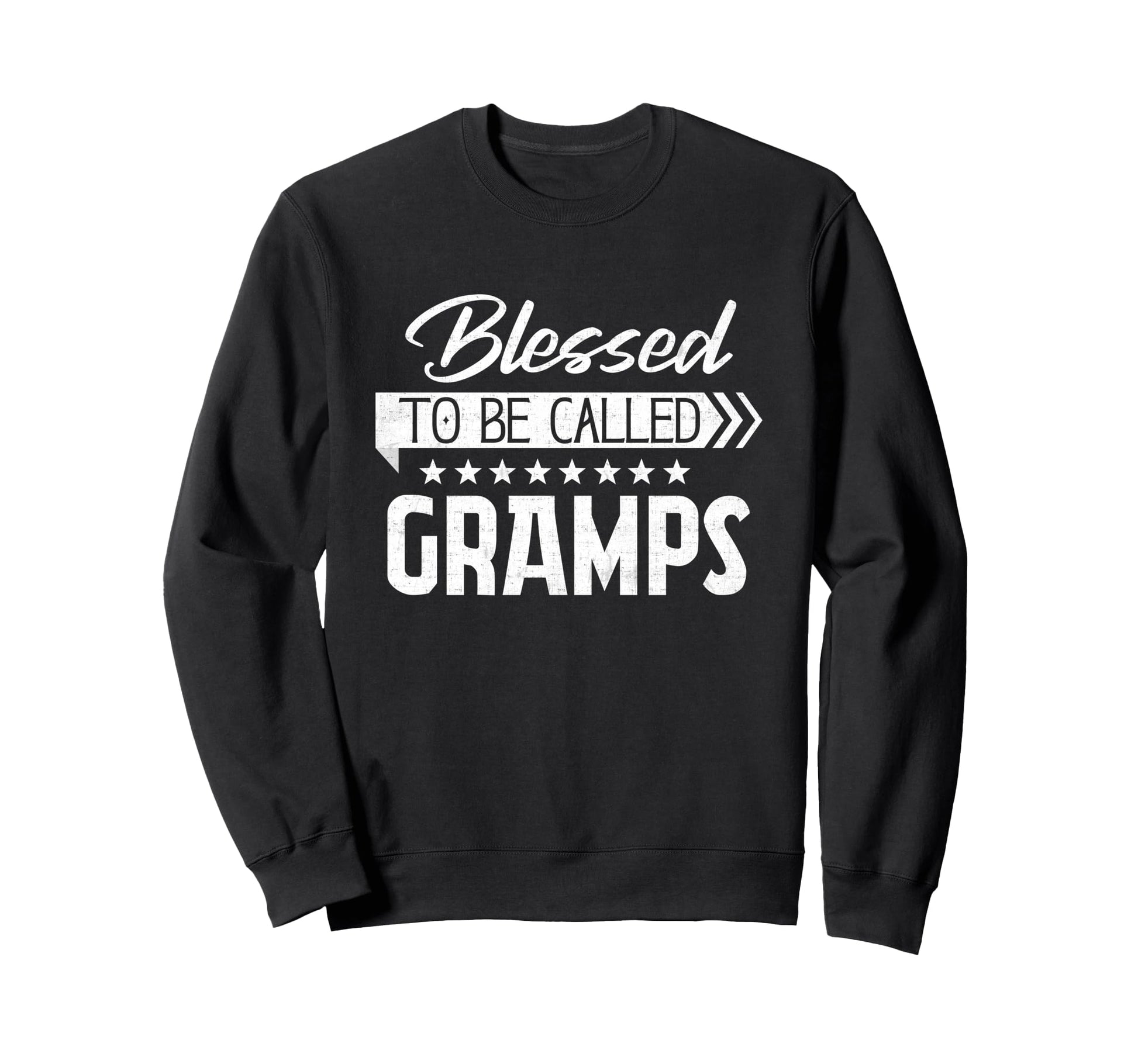 Blessed To Be Called Gramps Sweatshirt - Casual Everyday Wear Men Women - T-Shirt, Sweatshirt, Hoodie