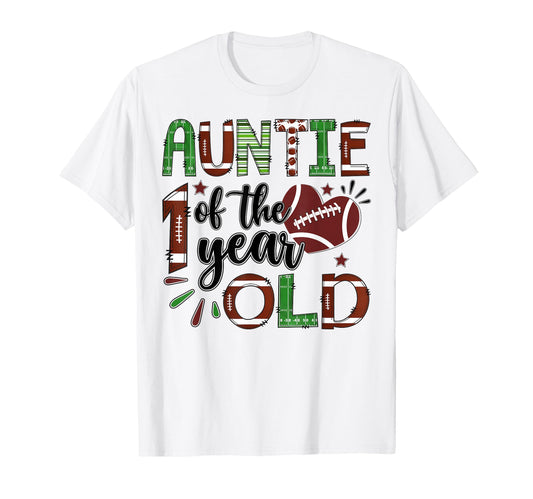 Auntie 1 Year Old Football 1St Birthday T-Shirt - Novelty Apparel Unisex - T-Shirt, Sweatshirt, Hoodie