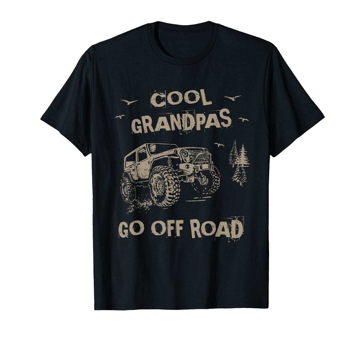 Off Road 4X4 Grandpas Go Offroad T-Shirt - Custom Art Print Unisex - T-Shirt, Sweatshirt, Hoodie