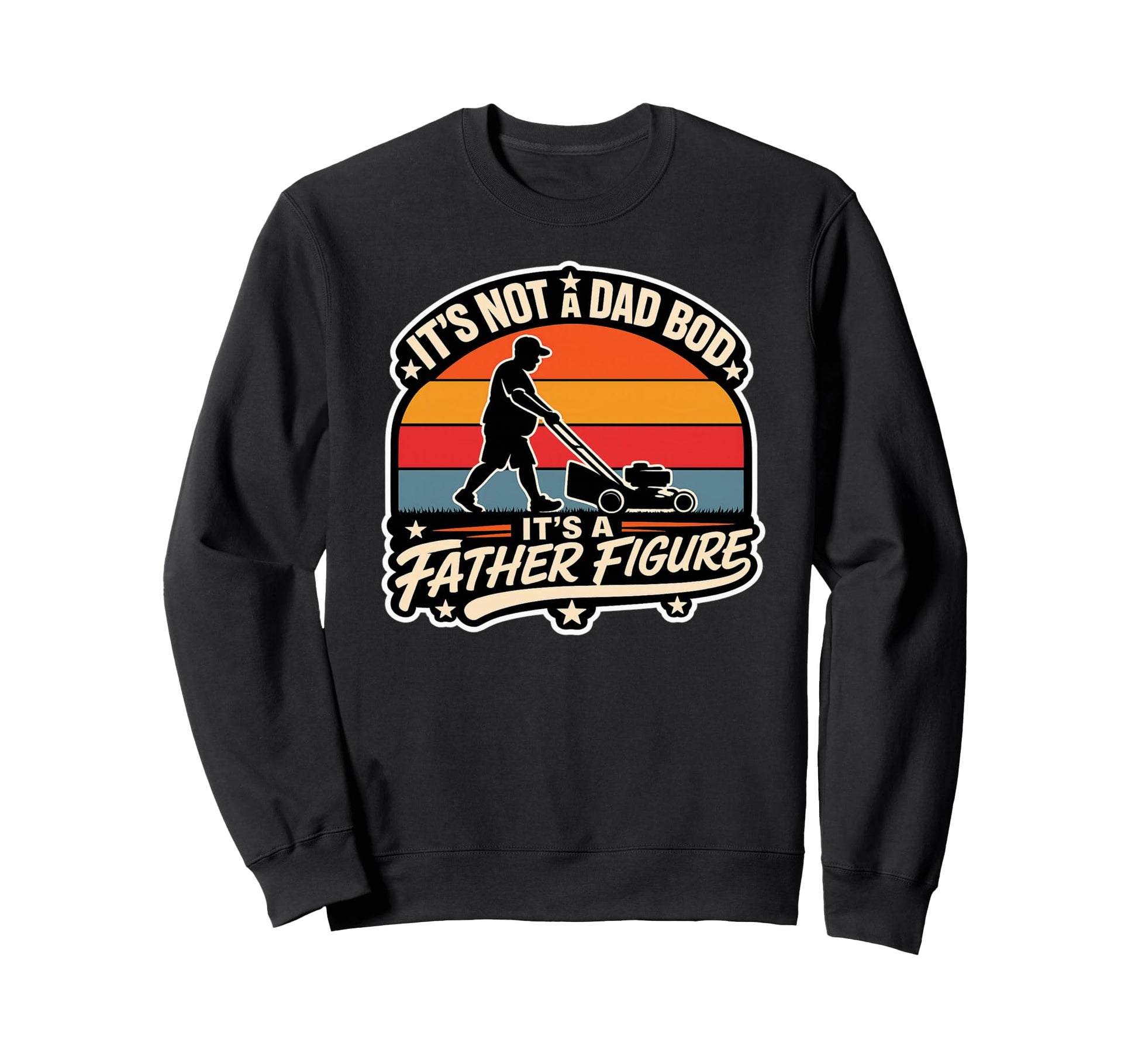 Dad Bod Father Figure Funny Sweatshirt - Fun Novelty Design for Adults - T-Shirt, Sweatshirt, Hoodie