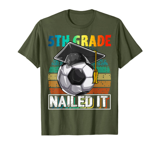 5Th Grade Nailed It Soccer Ball T-Shirt - Unique Graphic for Adults - T-Shirt, Sweatshirt, Hoodie