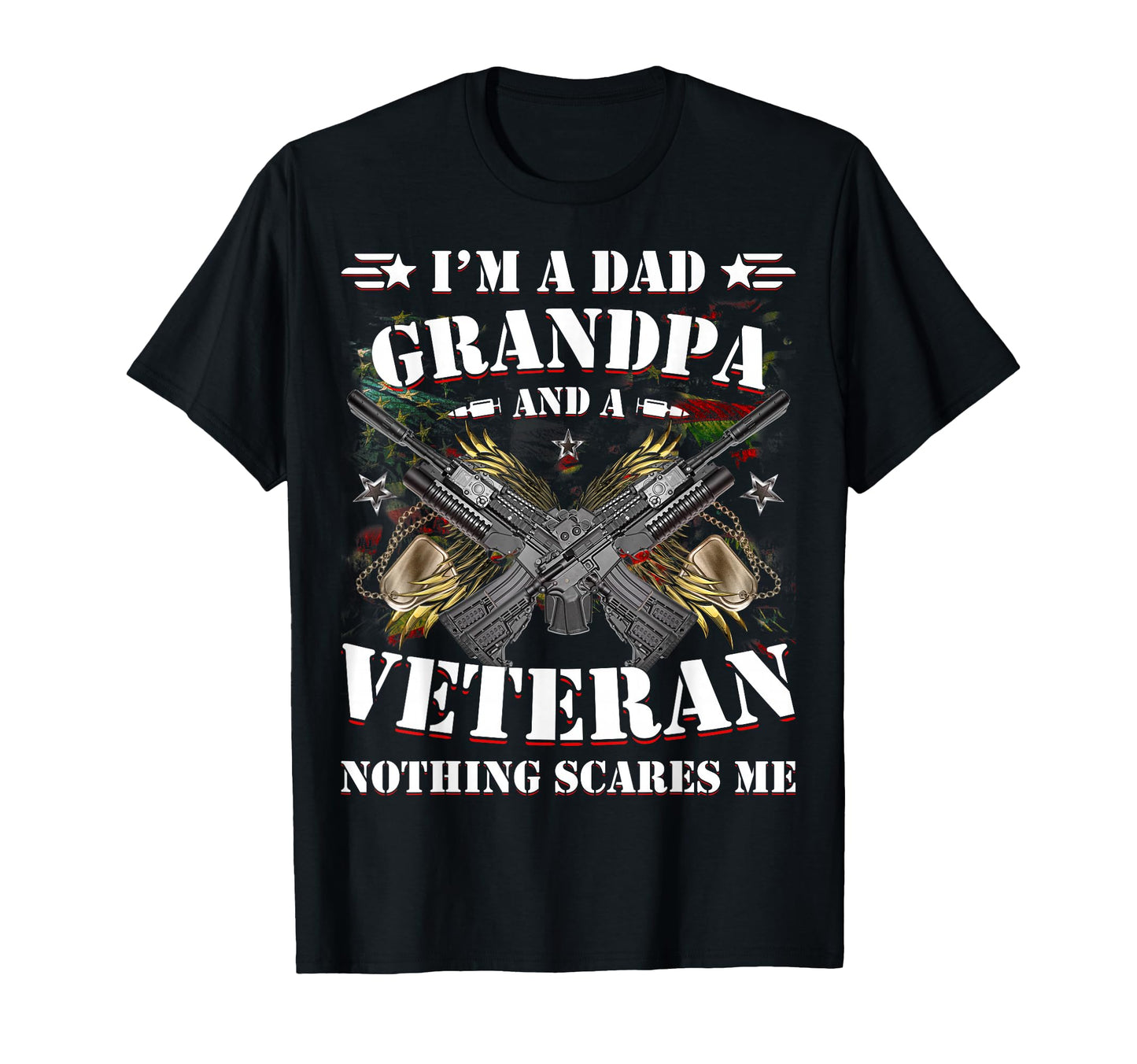Fathers Day Veterans Day Im Dad T-Shirt - Fun Novelty Design Unisex - T-Shirt, Sweatshirt, Hoodie