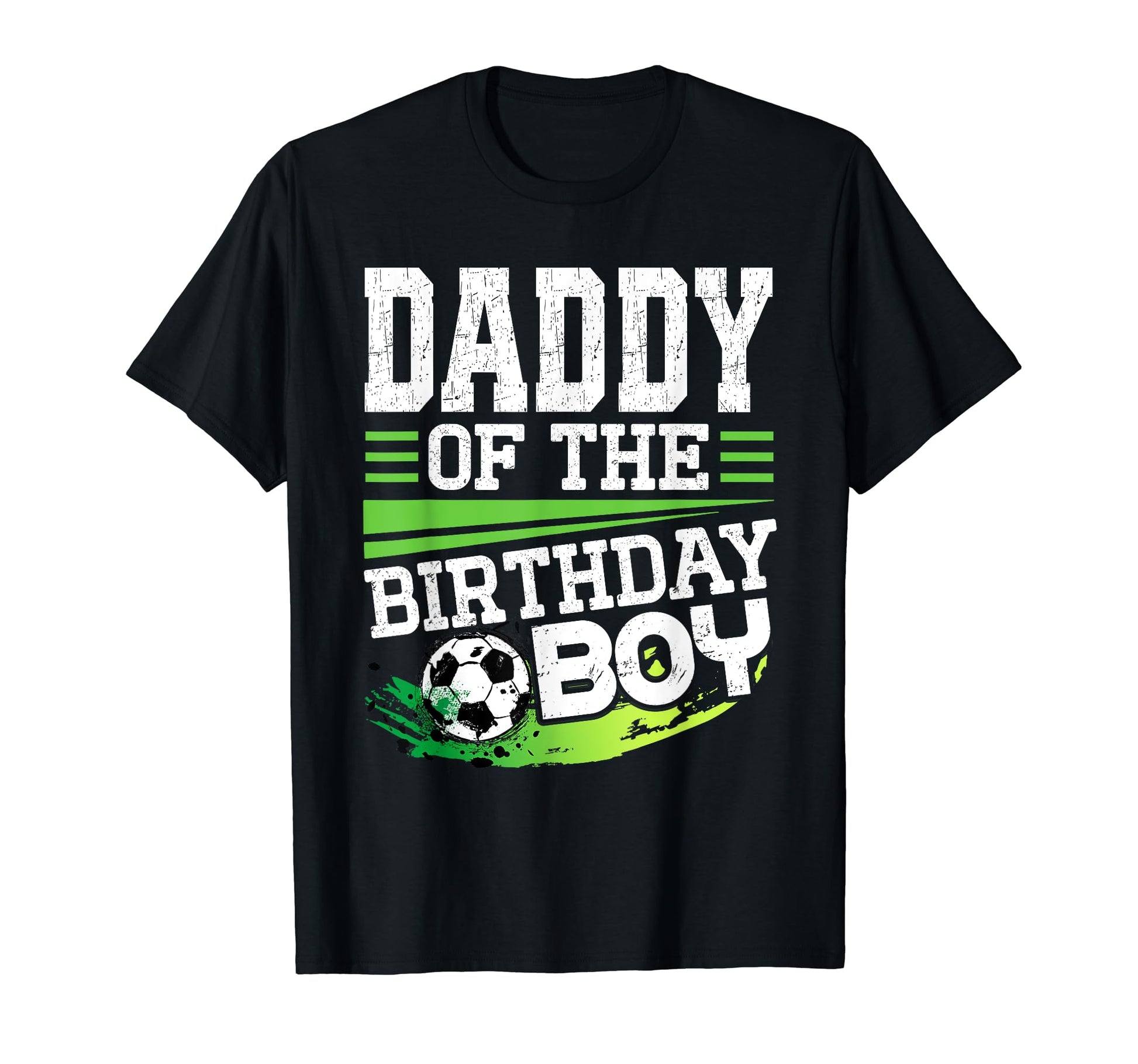 Soccer Birthday Daddy Birthday Daddy T-Shirt - Aesthetic Graphic Unisex - T-Shirt, Sweatshirt, Hoodie