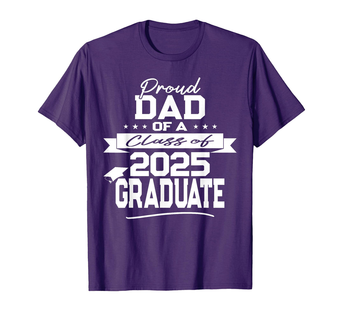Proud Dad Class 2025 Graduate Graduation T-Shirt - Unique Graphic Unisex - T-Shirt, Sweatshirt, Hoodie