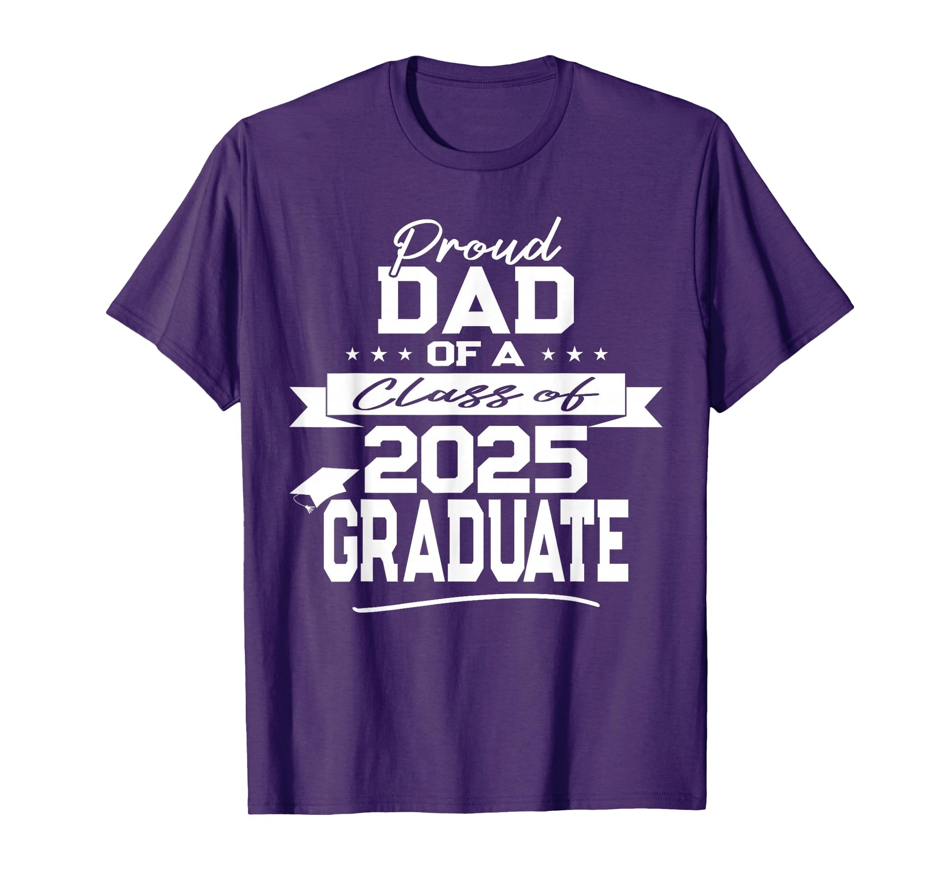 Proud Dad Class 2025 Graduate Graduation T-Shirt - Unique Graphic Unisex - T-Shirt, Sweatshirt, Hoodie