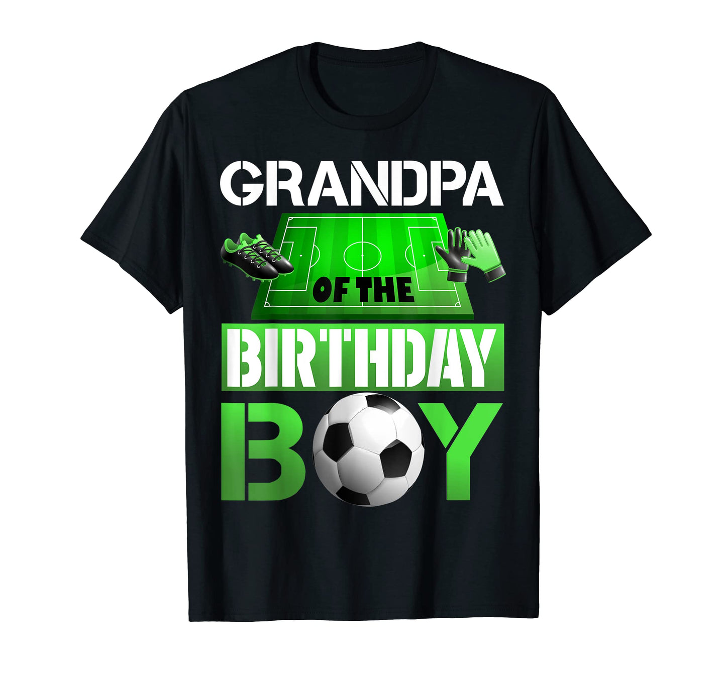 Grandpa Birthday Soccer Sport T-Shirt - Fun Novelty Design for Adults - T-Shirt, Sweatshirt, Hoodie