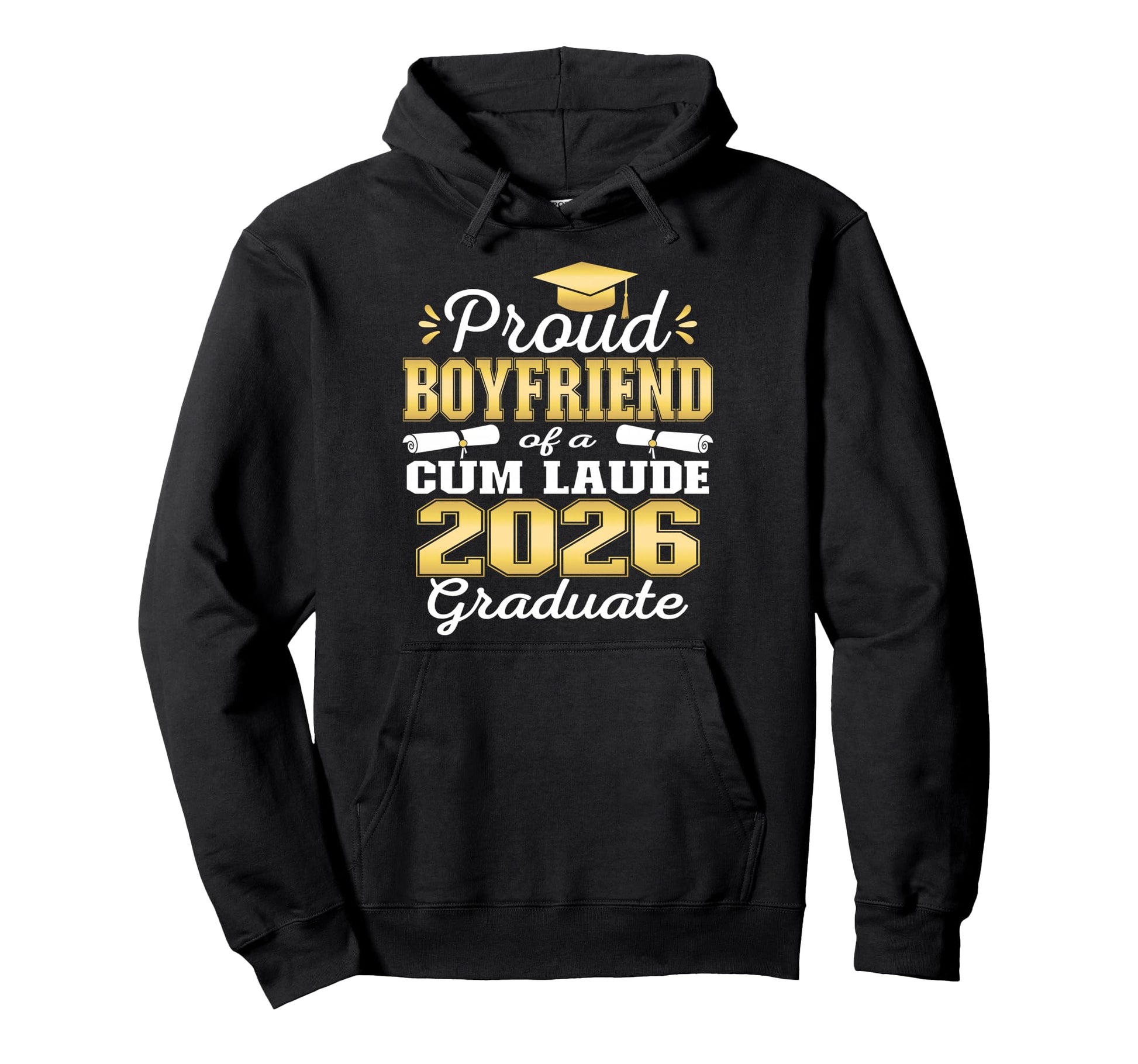 Proud Boyfriend 2026 Cum Laude Graduate 26 Hoodie - Trendy Graphic Unisex - T-Shirt, Sweatshirt, Hoodie