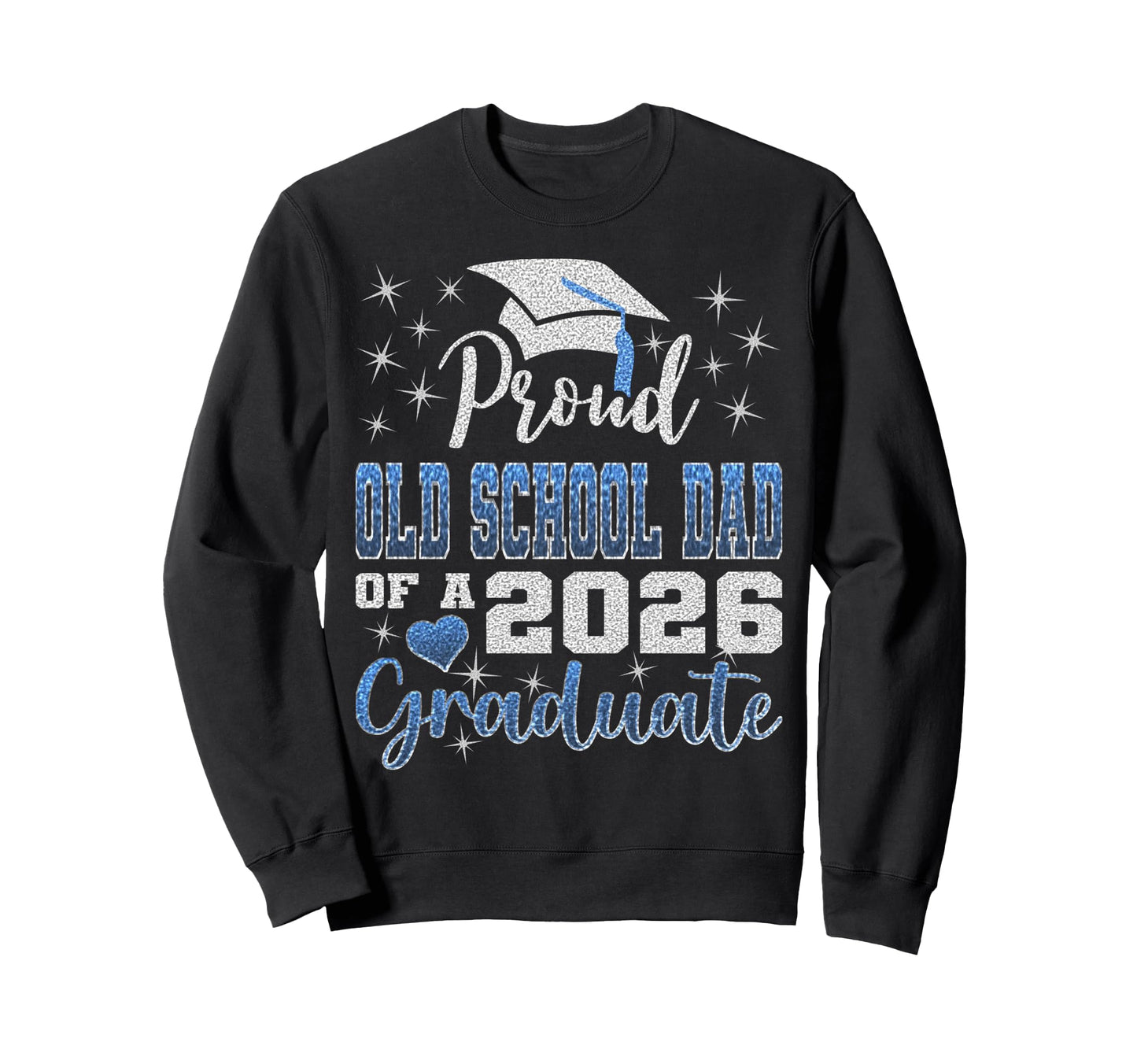 Super Proud Old School Dad 2026 Sweatshirt - Fun Novelty Design for Adults - T-Shirt, Sweatshirt, Hoodie