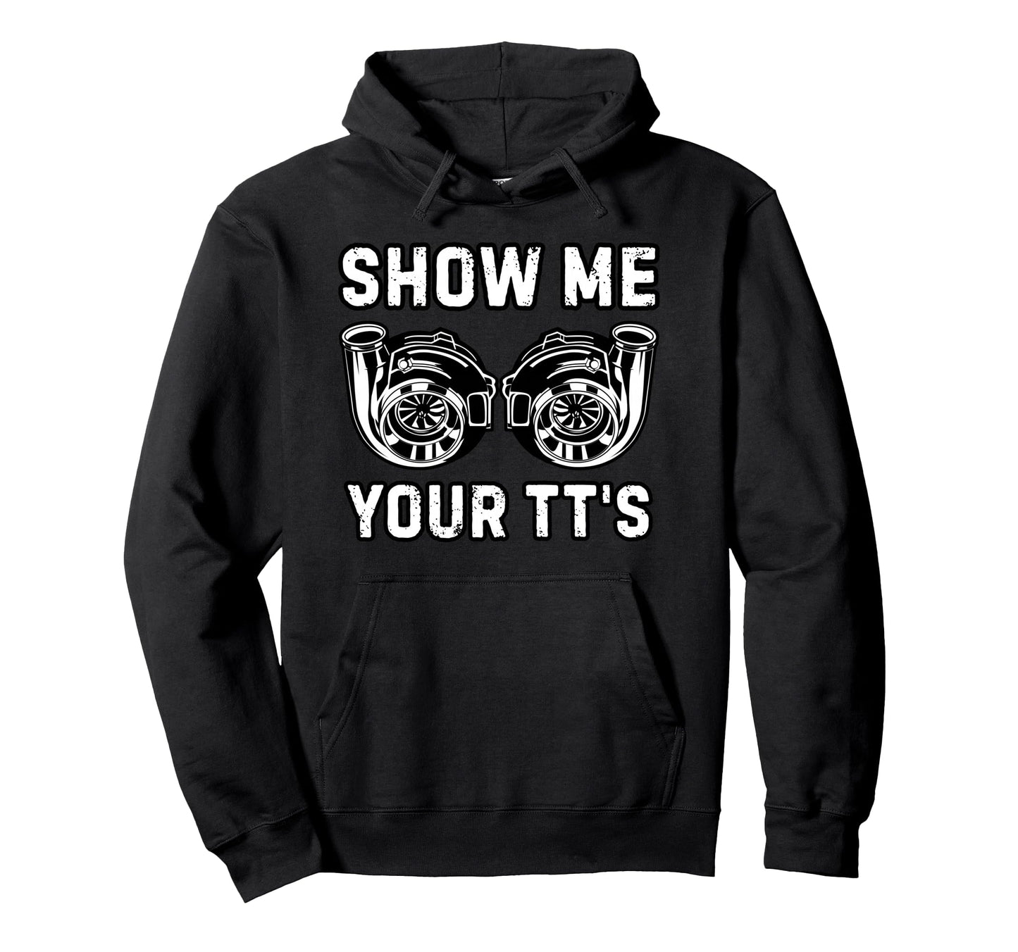 Show Me Your Tts Twin Turbo Funny Hoodie - Minimalist Print Men Women - T-Shirt, Sweatshirt, Hoodie