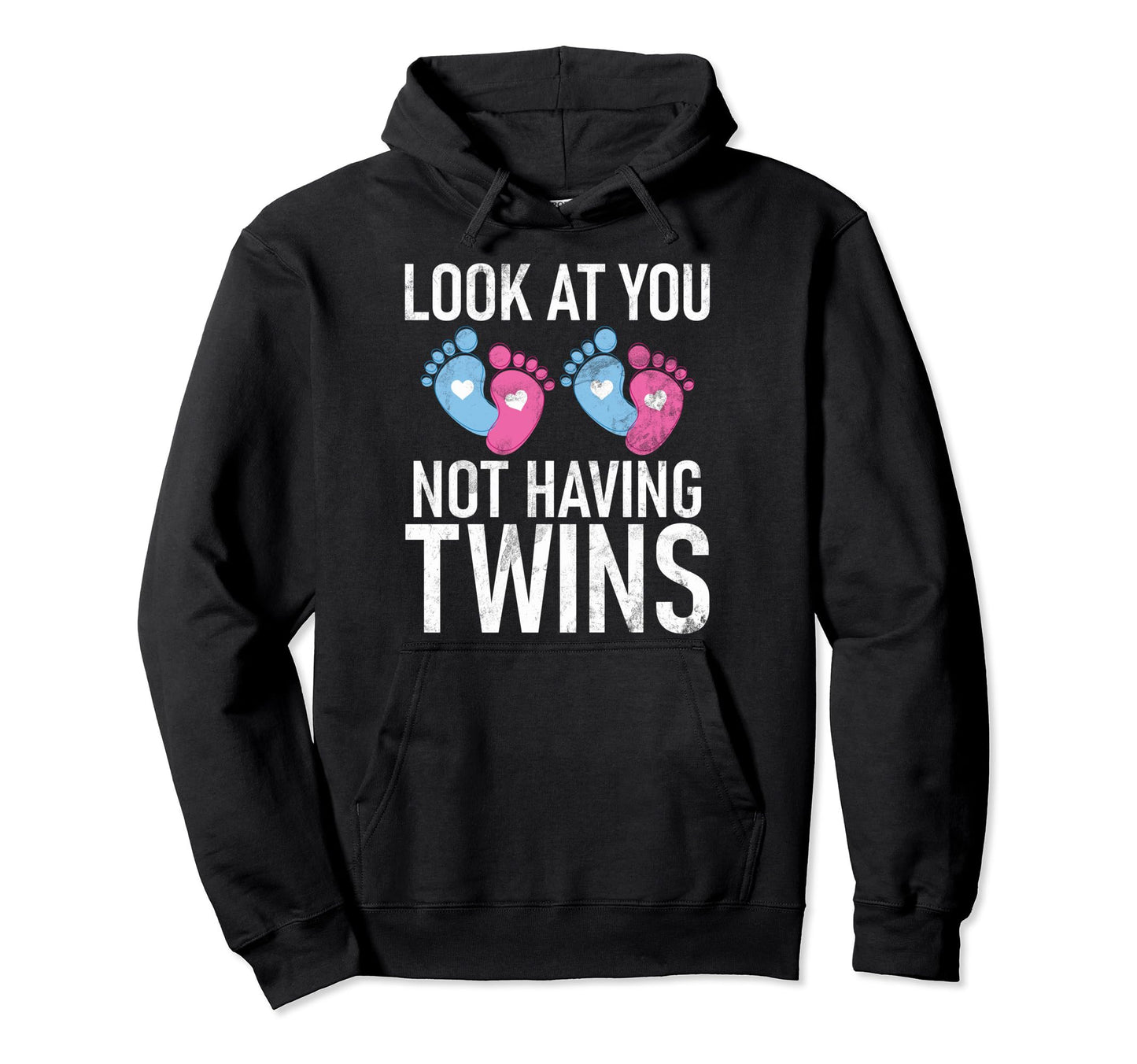 You Not Having Twins Dad Hoodie - Trendy Graphic for Adults - T-Shirt, Sweatshirt, Hoodie