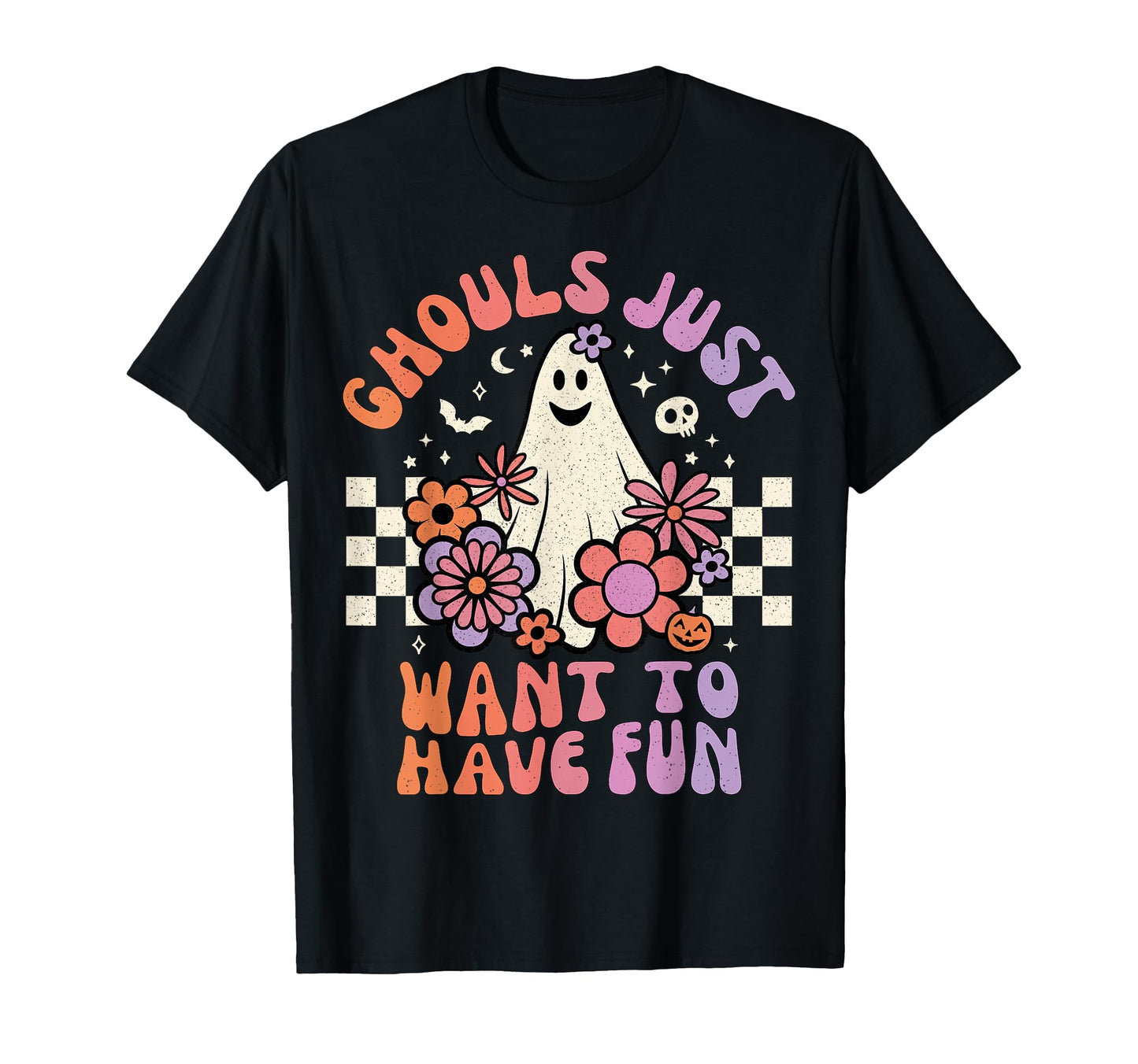 Ghouls Just Want To Have Fun Floral T-Shirt - Fun Novelty Design Men Women - T-Shirt, Sweatshirt, Hoodie