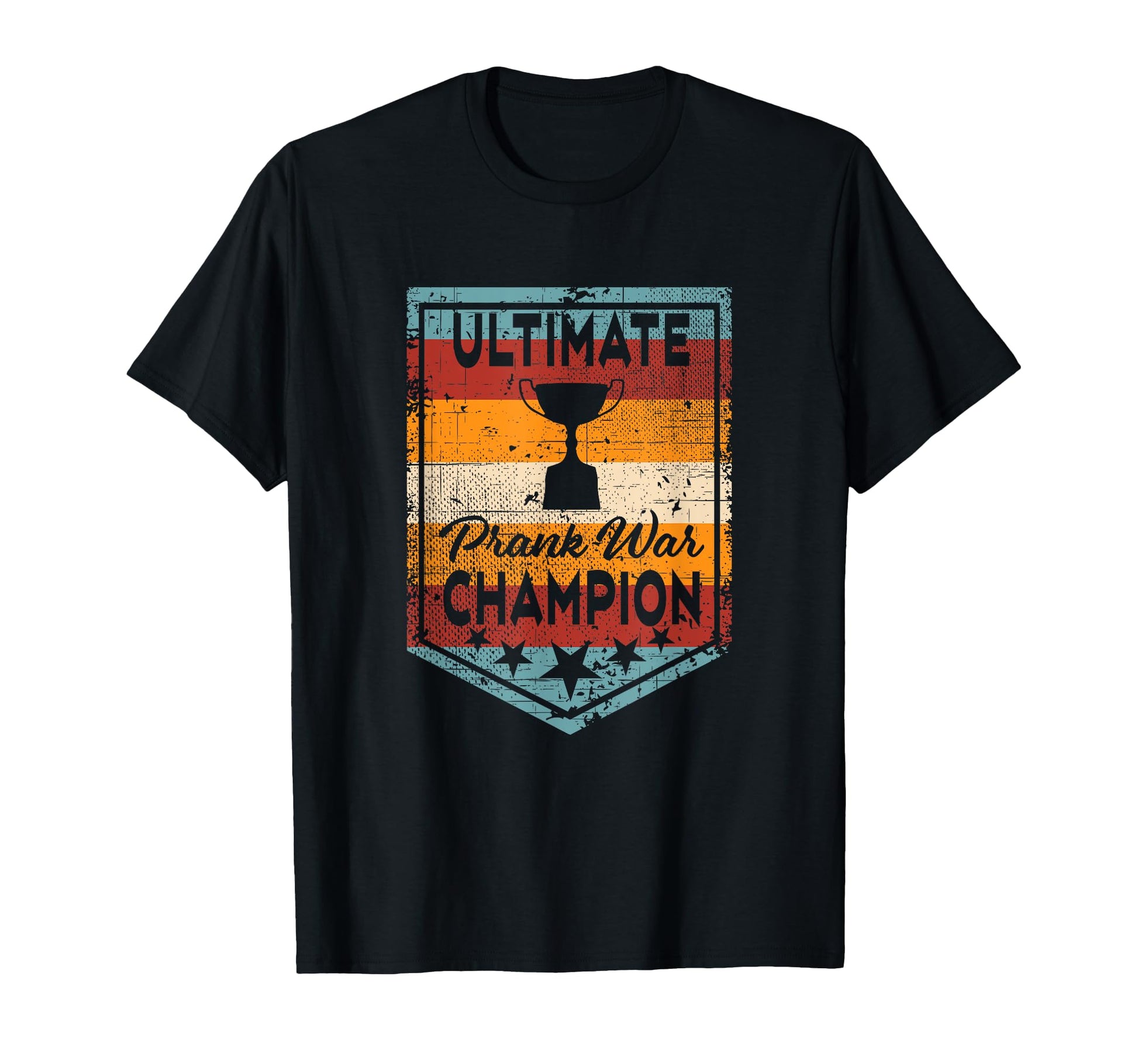 Funny Fathers Day Prank War T-Shirt - Casual Everyday Wear Men Women - T-Shirt, Sweatshirt, Hoodie