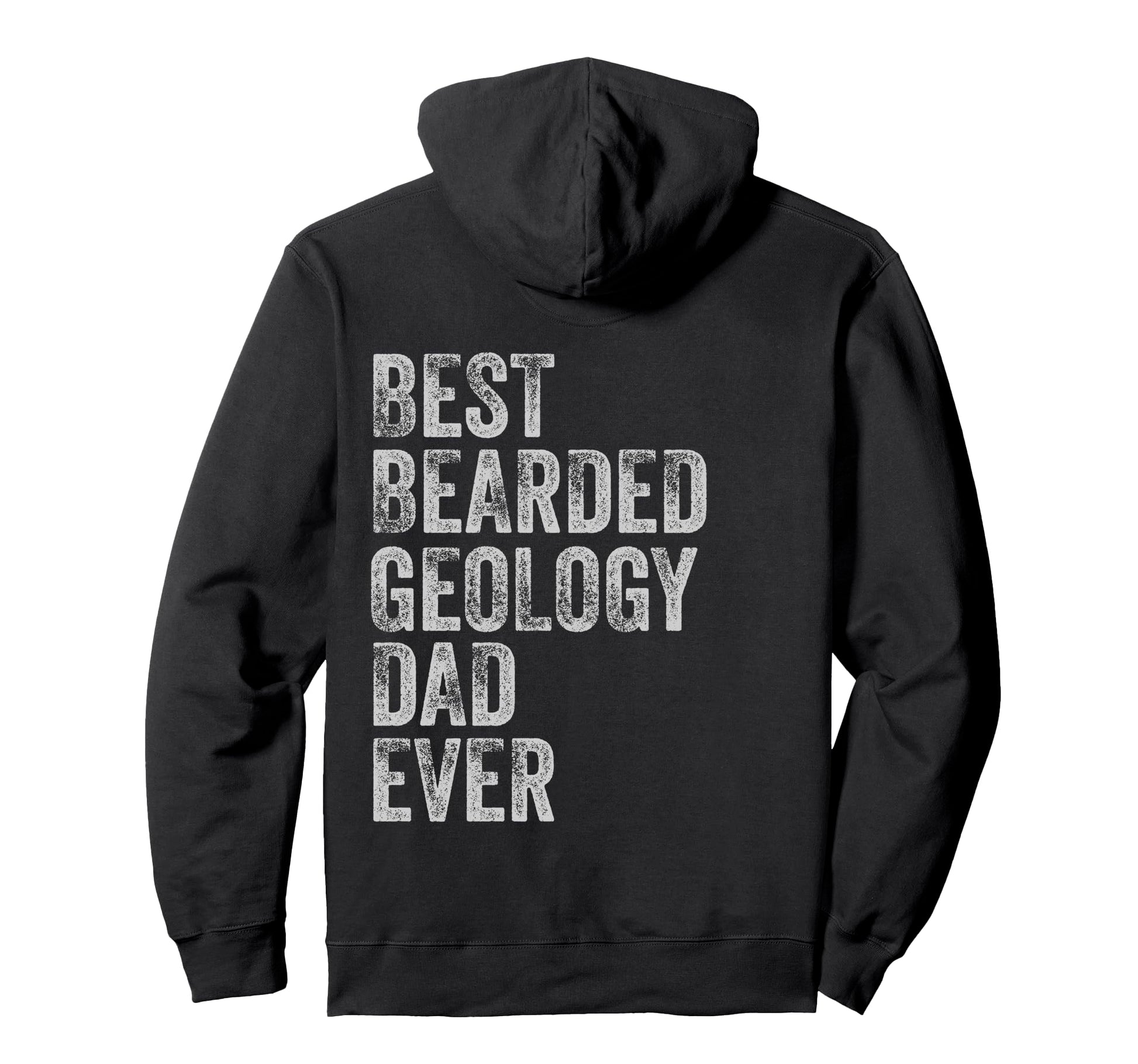 Best Bearded Geology Dad Fathers Hoodie - Casual Everyday Wear for Adults - T-Shirt, Sweatshirt, Hoodie