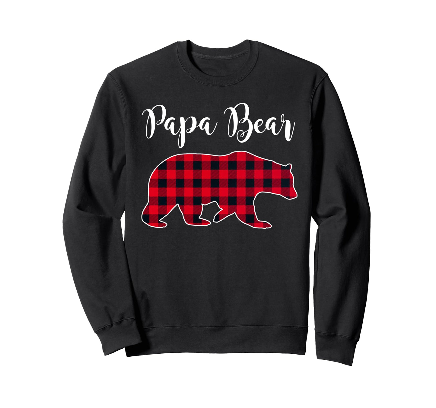Papa Bear Black Red Buffalo Check Sweatshirt - Casual Everyday Wear Unisex - T-Shirt, Sweatshirt, Hoodie