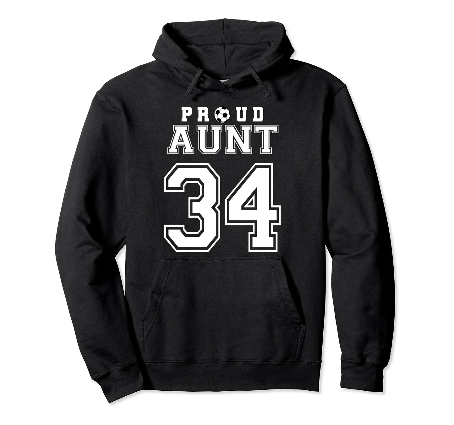 Number 34 Custom Proud Soccer Futbol Aunt Hoodie - Streetwear Style Unisex - T-Shirt, Sweatshirt, Hoodie
