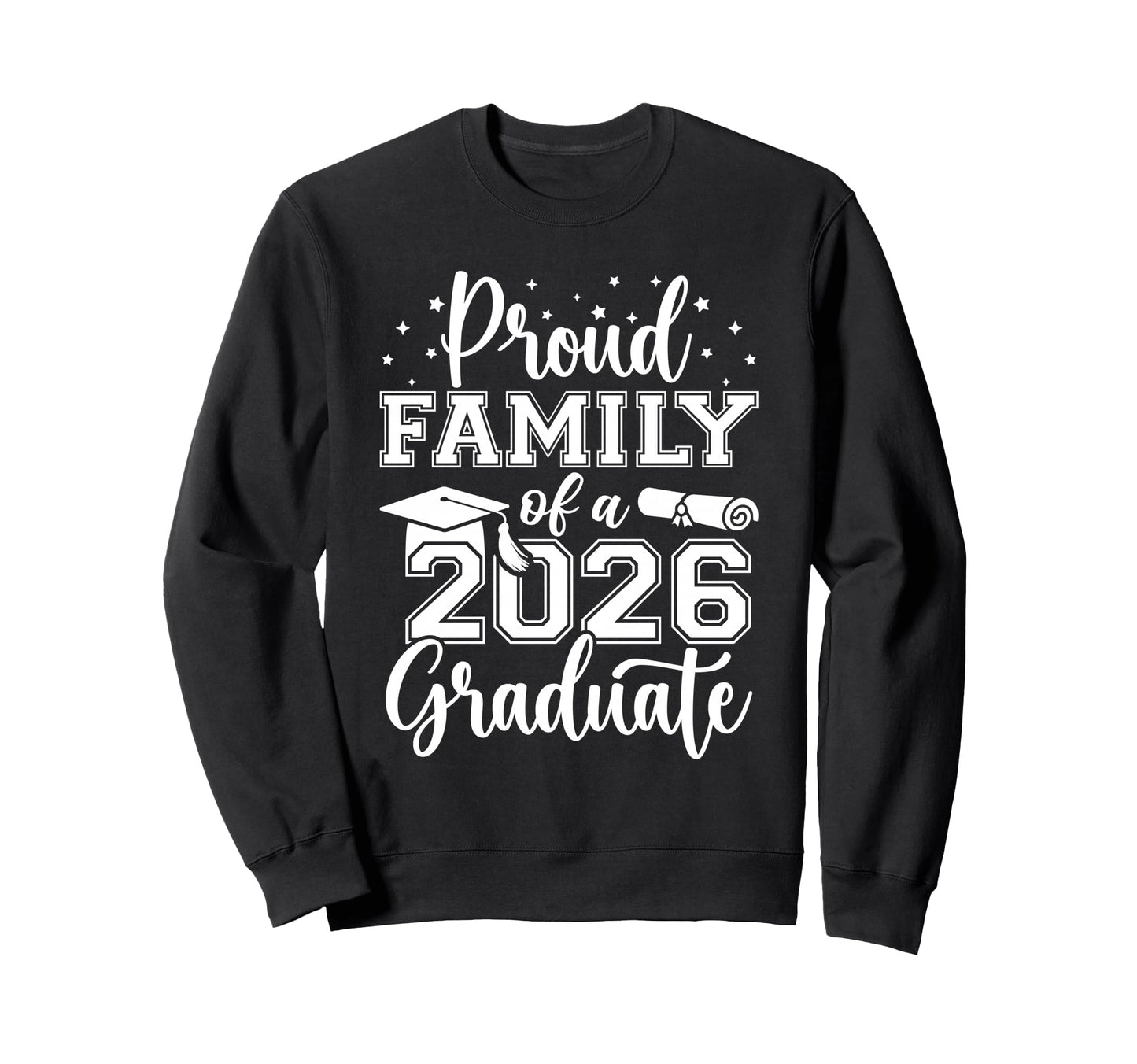 Proud Family Class 2026 Graduate Sweatshirt - Trendy Graphic for Adults - T-Shirt, Sweatshirt, Hoodie