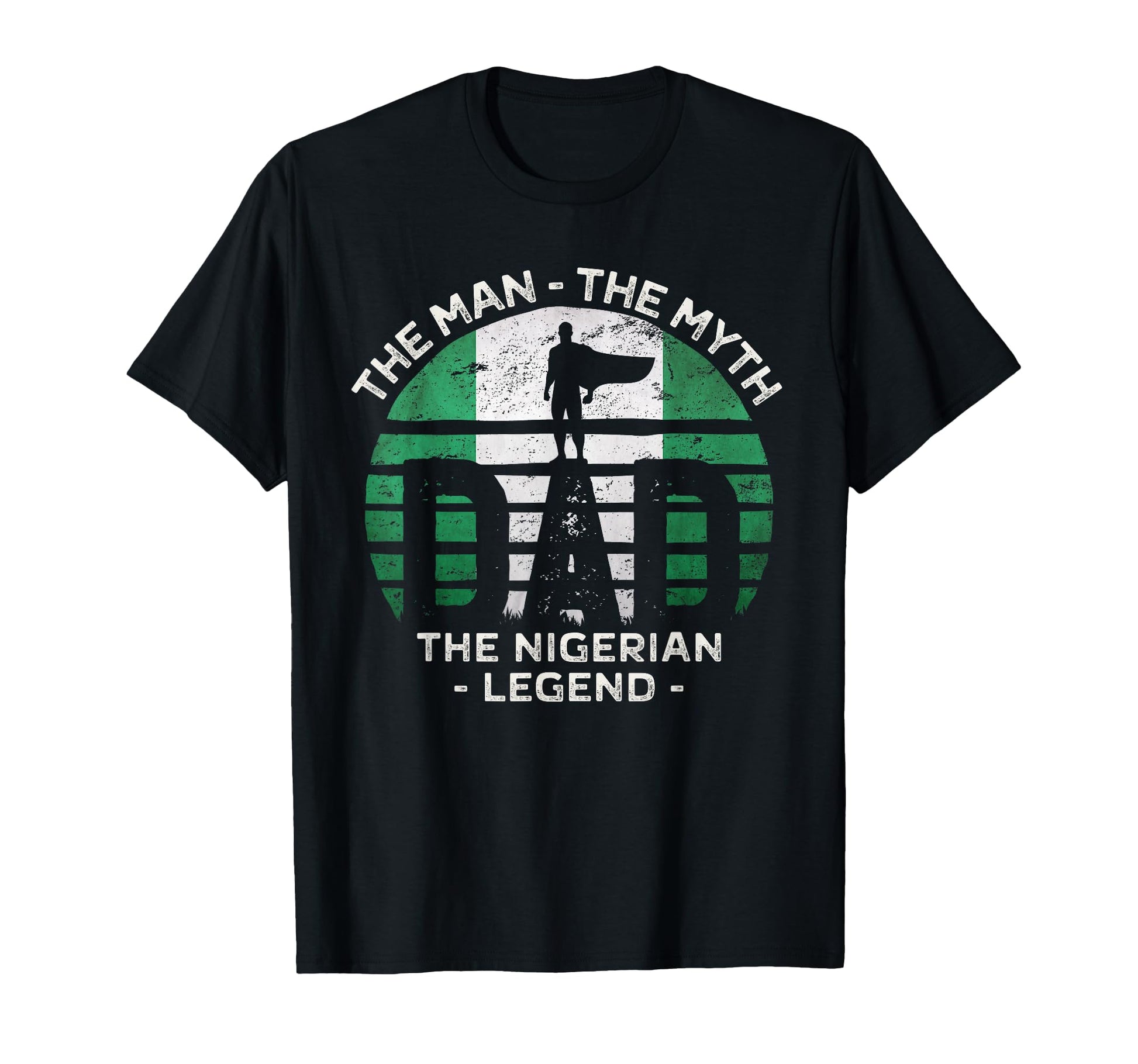 Dad Myth Nigerian Legend Nigeria T-Shirt - Trendy Graphic for Adults - T-Shirt, Sweatshirt, Hoodie