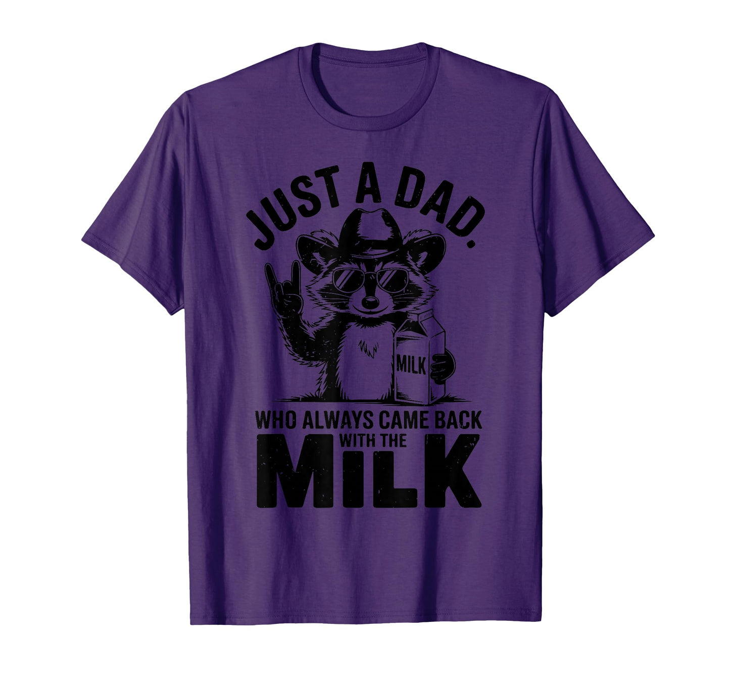 Just Step Dad Always Back Milk Funny T-Shirt - Unique Graphic Unisex - T-Shirt, Sweatshirt, Hoodie