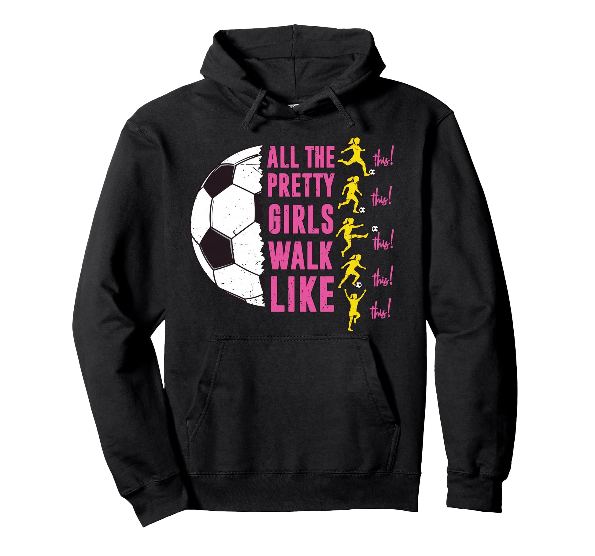 Soccer T Shirts Funny All Pretty Walk Hoodie - Novelty Apparel Men Women - T-Shirt, Sweatshirt, Hoodie