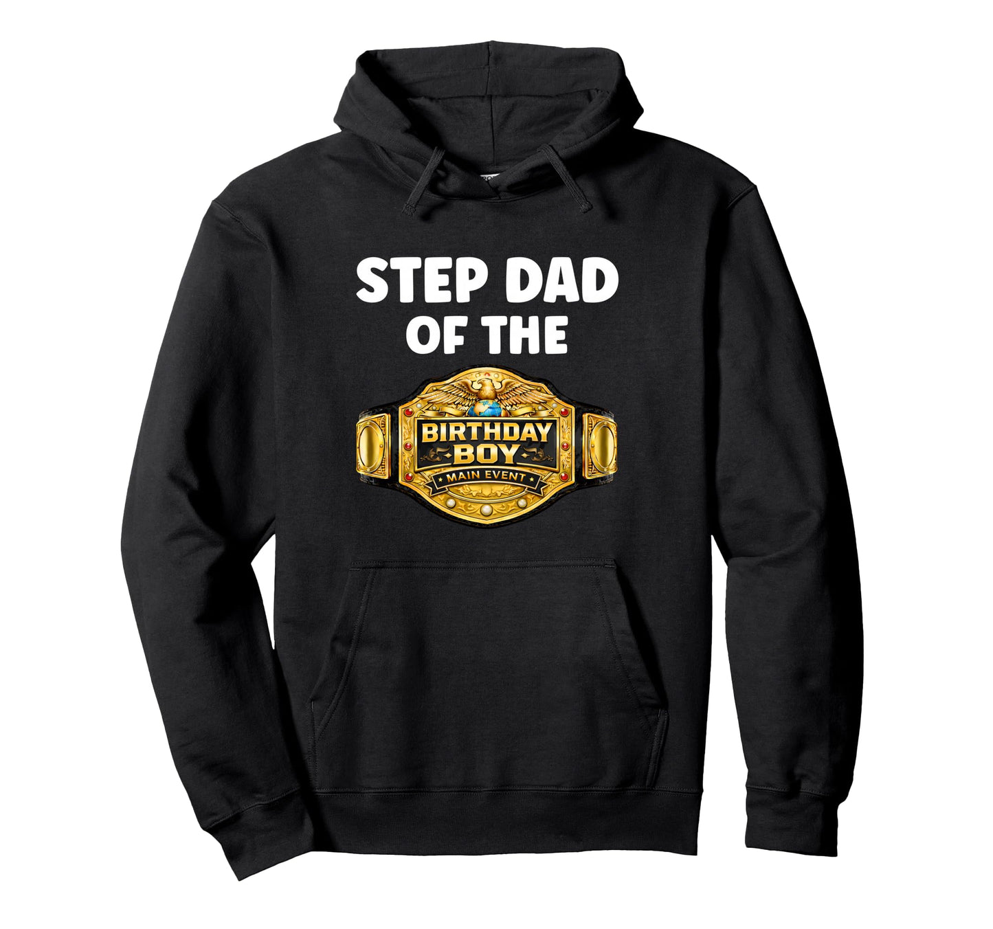 Step Dad Birthday Matching Hoodie - Casual Everyday Wear for Adults - T-Shirt, Sweatshirt, Hoodie